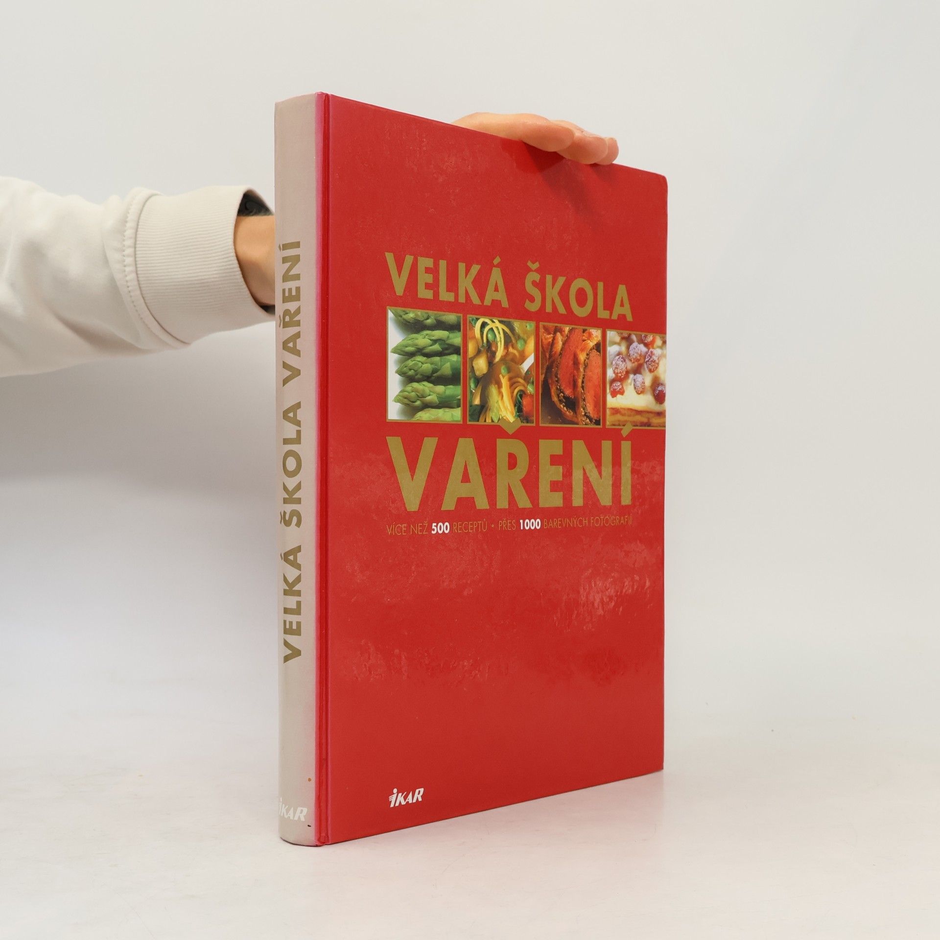 Pete A. Eising Velká škola vaření : více než 500 receptů, přes 1 000 fotografií