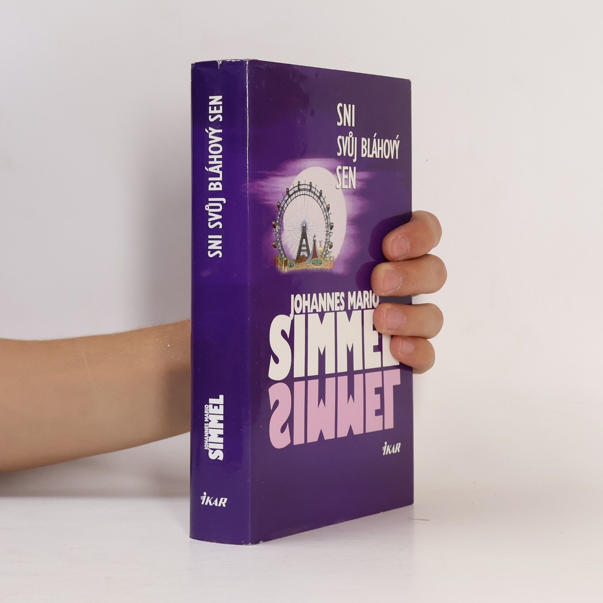 Johannes Mario Simmel Sni svůj bláhový sen