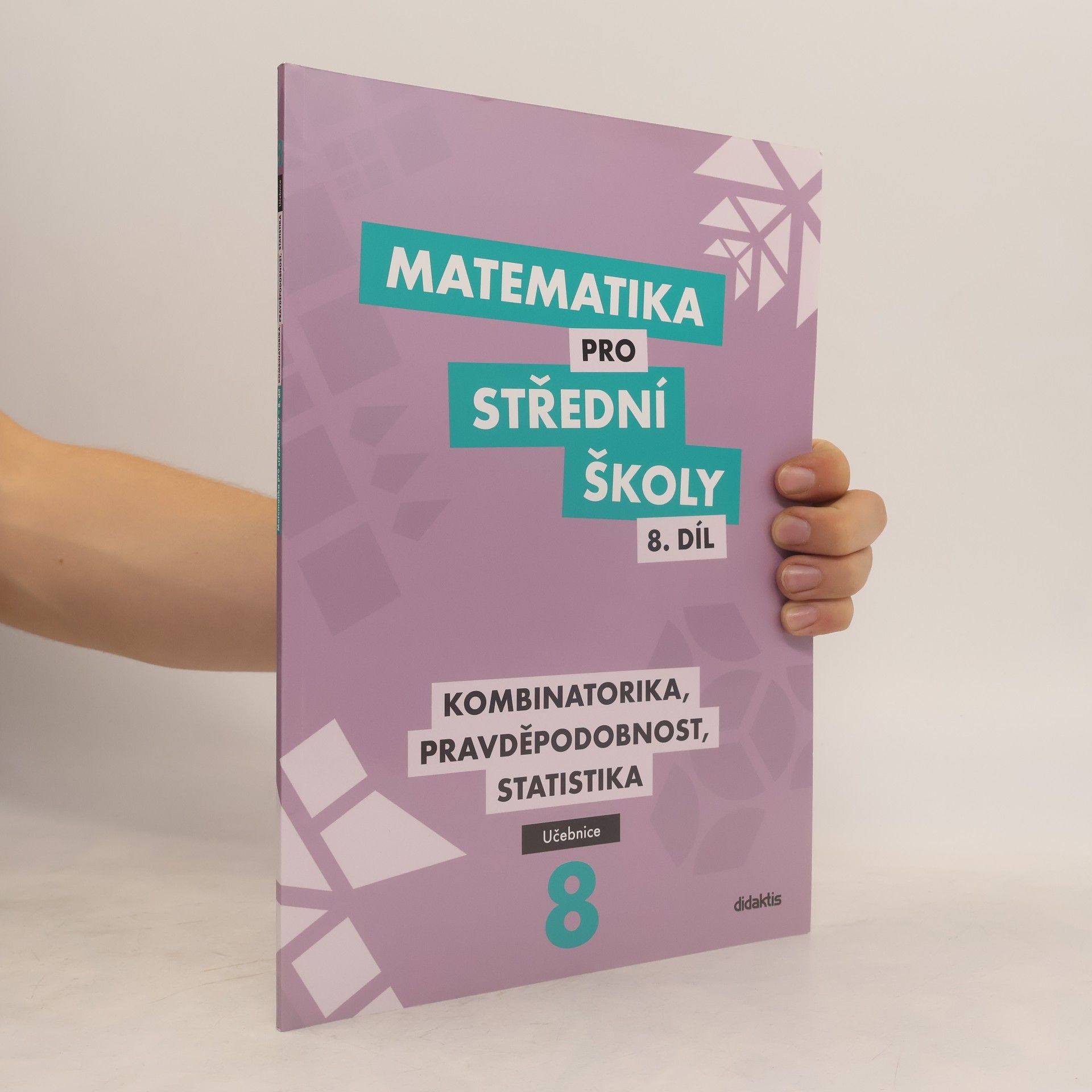 Rita Vémolová Matematika pro střední školy 8. díl, učebnice. Kombinatorika, pravděpodobnost, statistika.