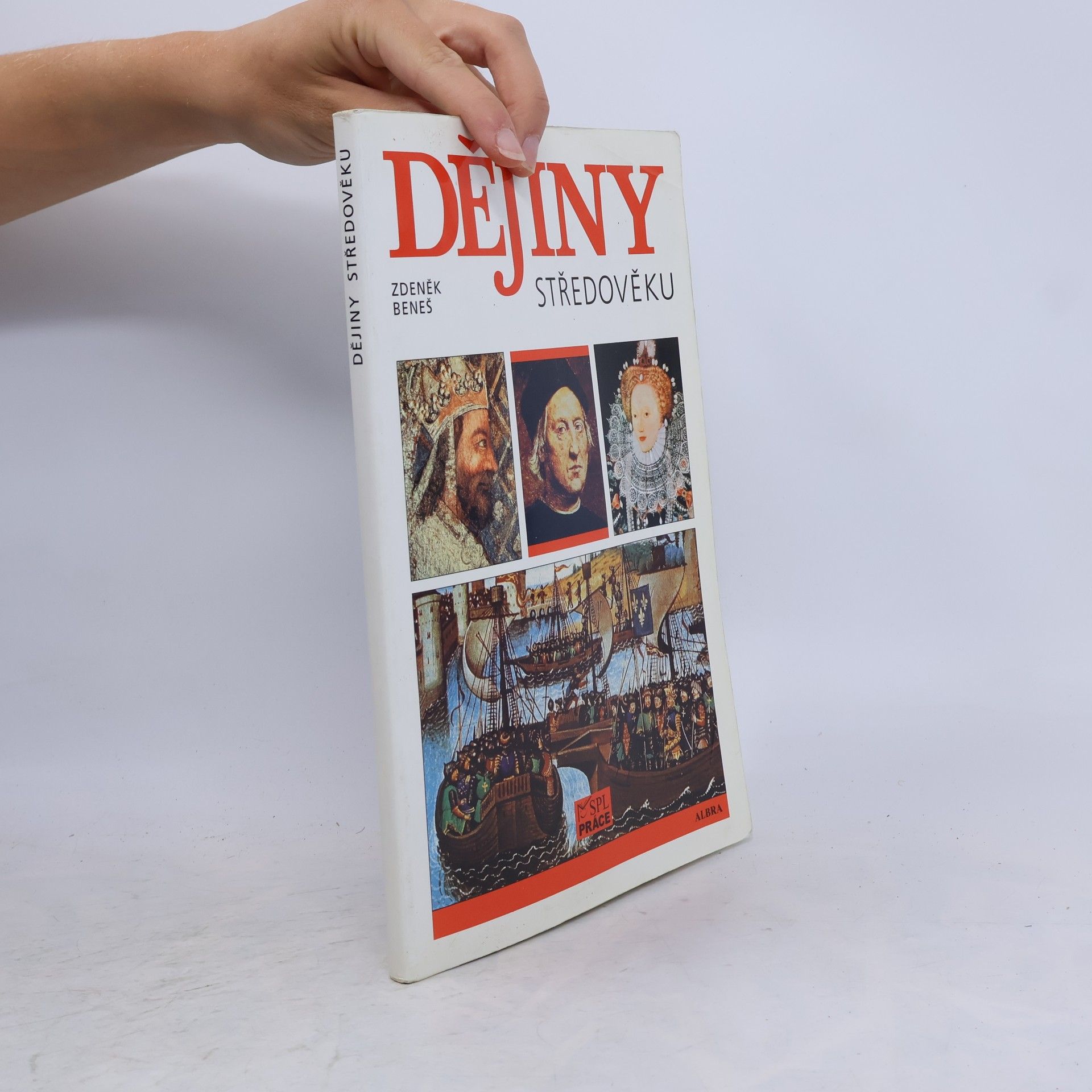 Zdeněk Beneš Dějiny středověku a prvního století raného novověku