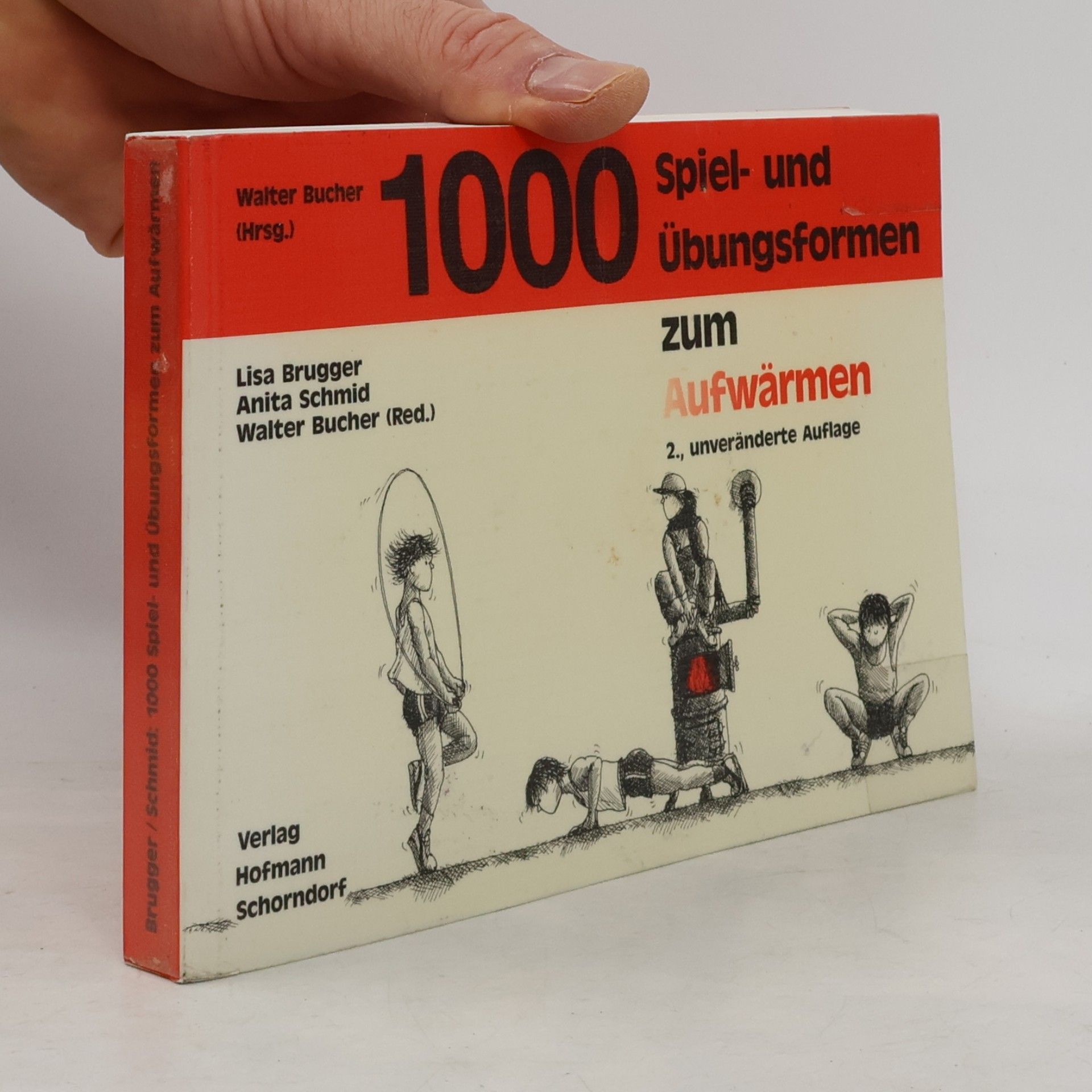 Anita Schmid 1000 Spiel- und Übungsformen zum Aufwärmen - 2., unveränderte Auflage