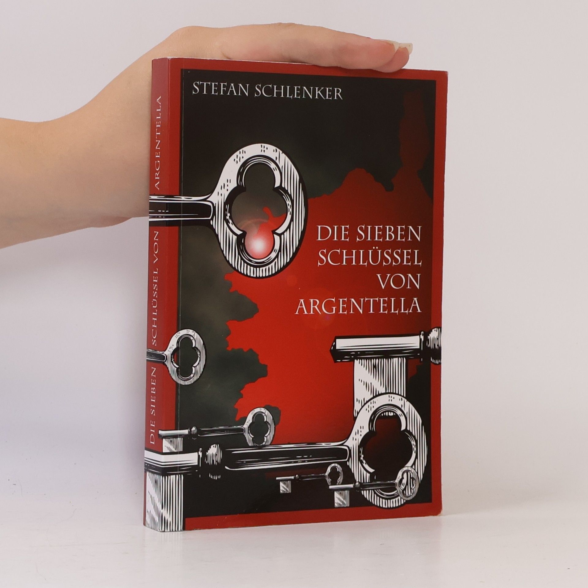 Stefan Schlenker Die Sieben Schlüssel von Argentella