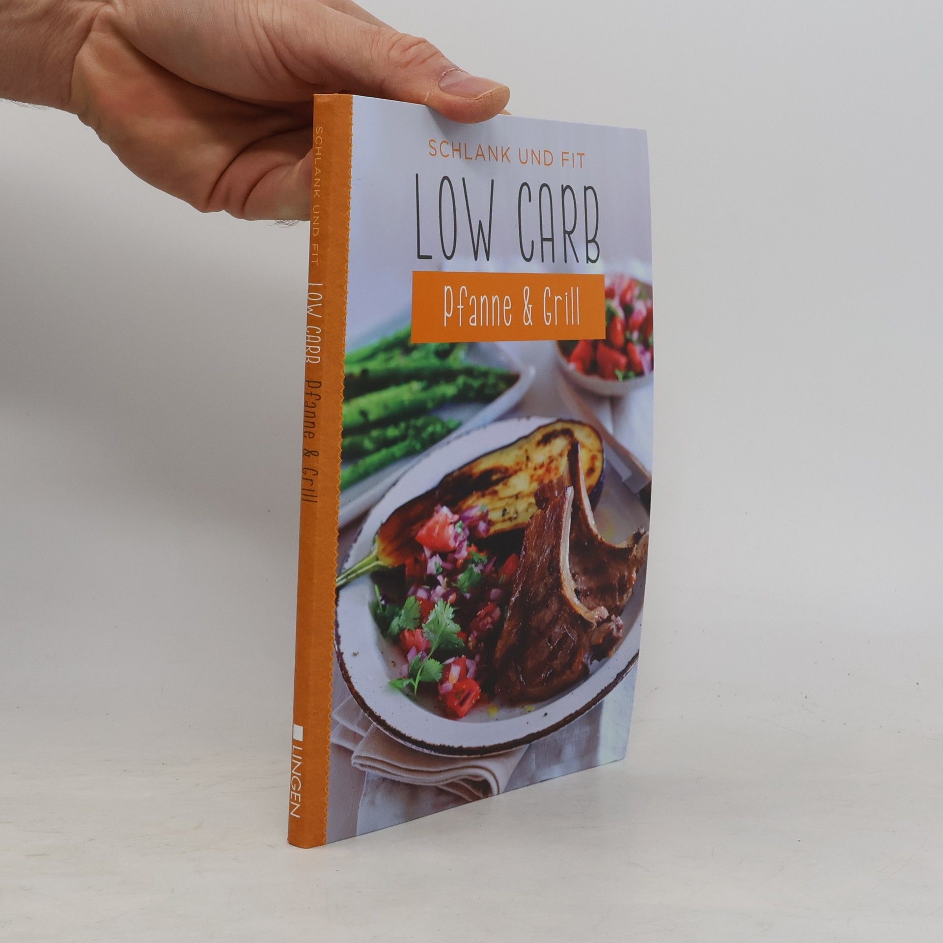 Various authors Schlank und Fit. Low Carb. Pfanne & Grill