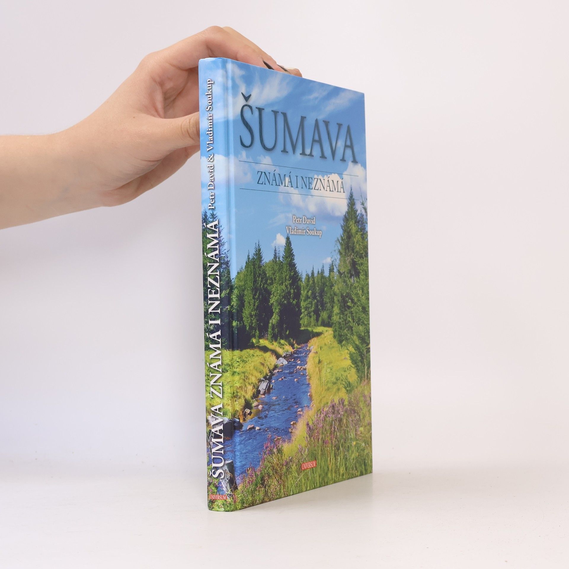 Vladimír Soukup Šumava známá i neznámá