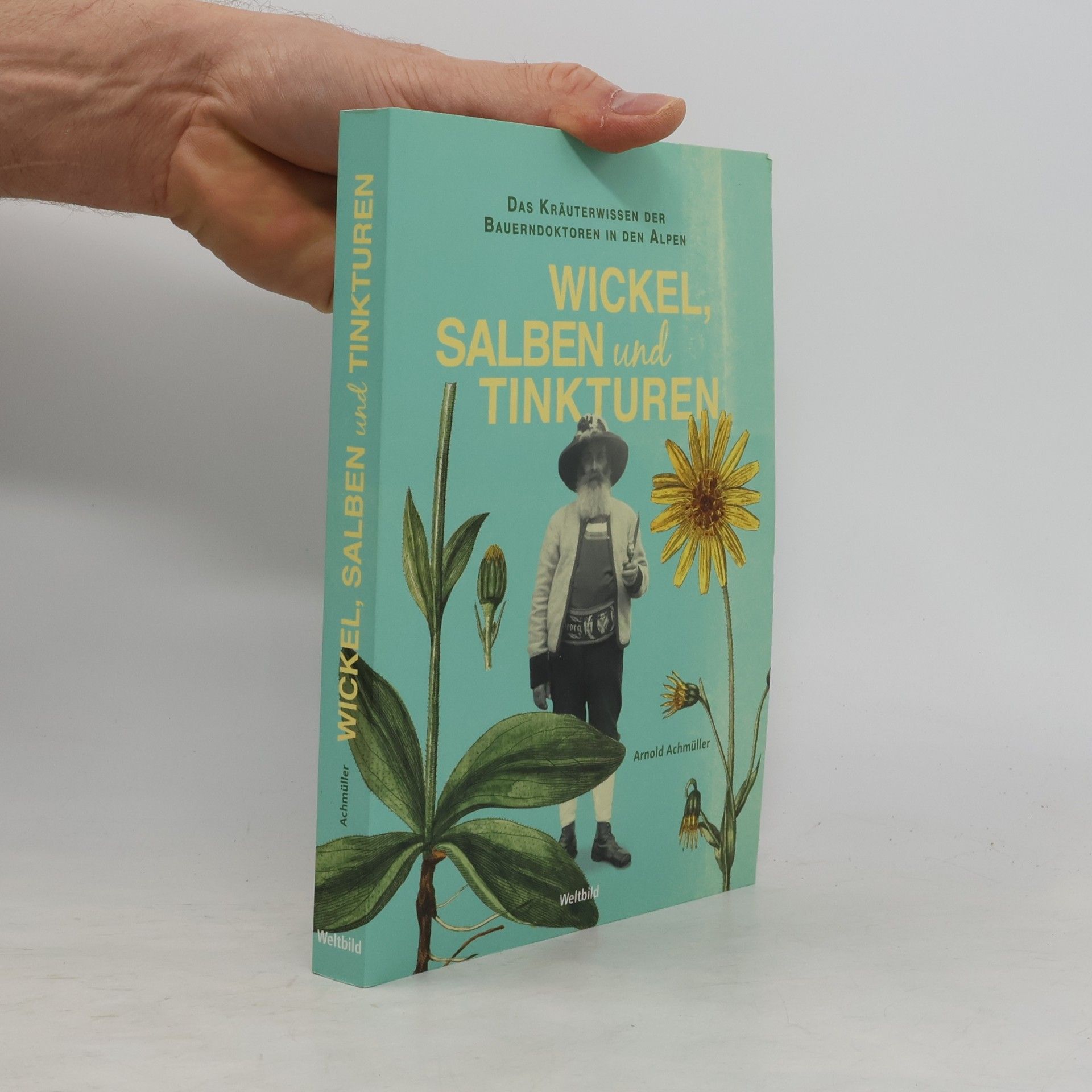 Arnold Achmüller Wickel, Salben und Tinkturen