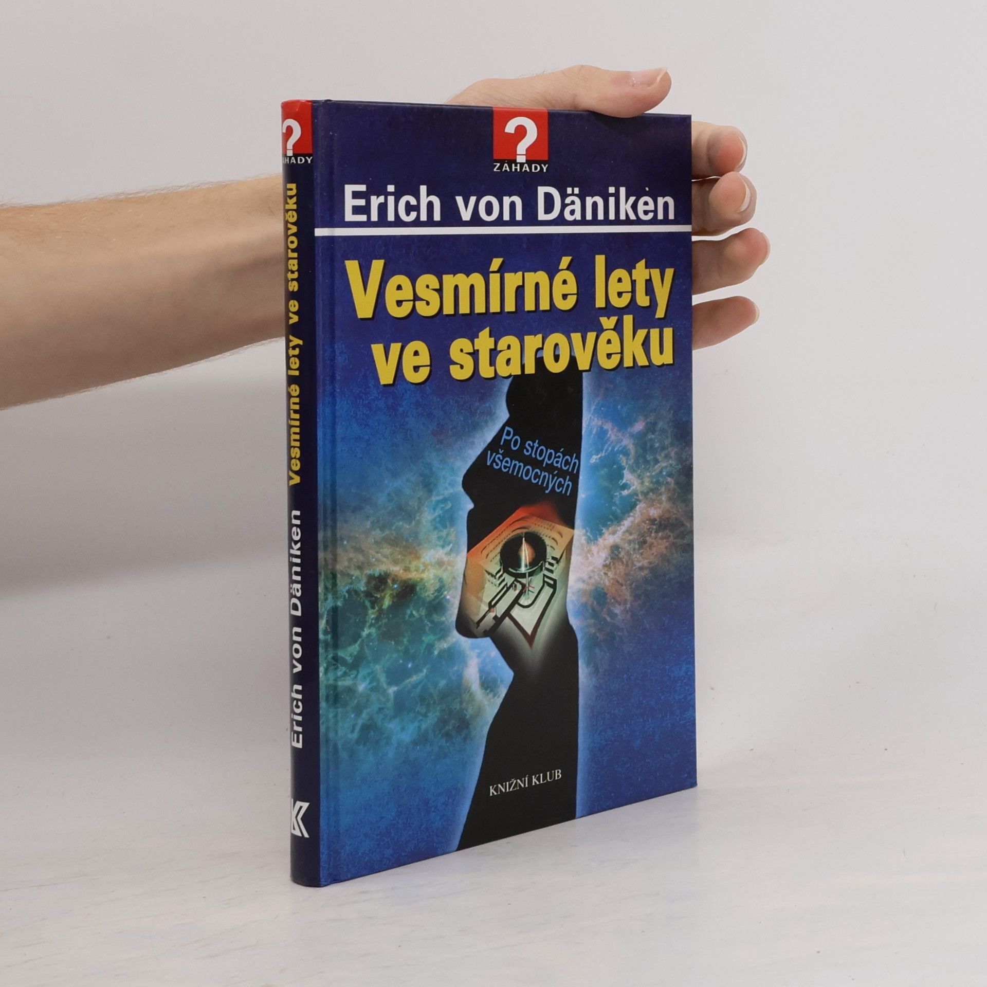 Erich von Däniken Vesmírné lety ve starověku-Po stopách všemocných