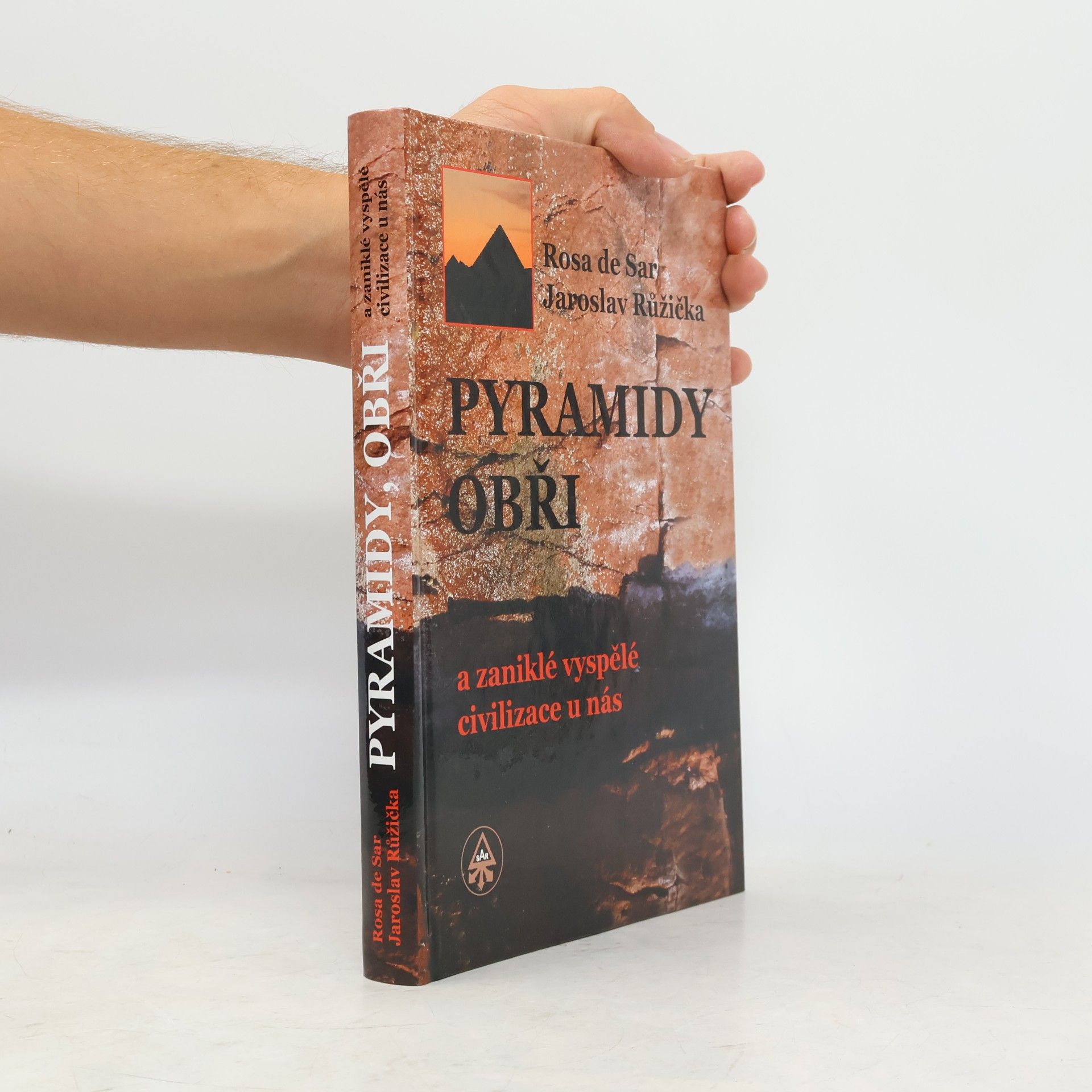 Rosa de Sar Pyramidy, obři a zaniklé vyspělé civilizace u nás