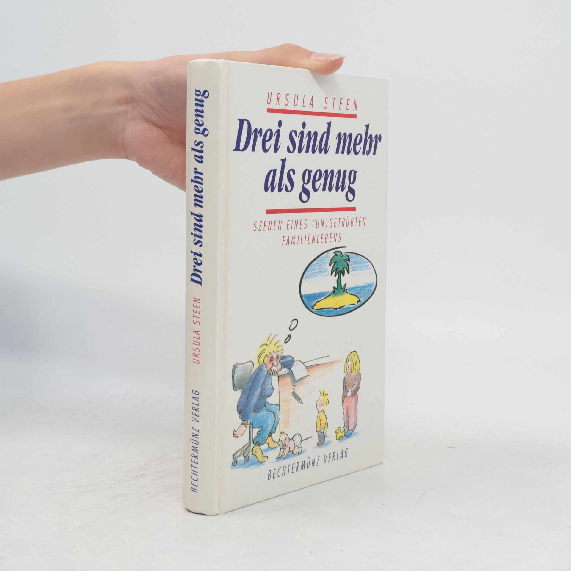 Ursula Steen Drei sind mehr als genug