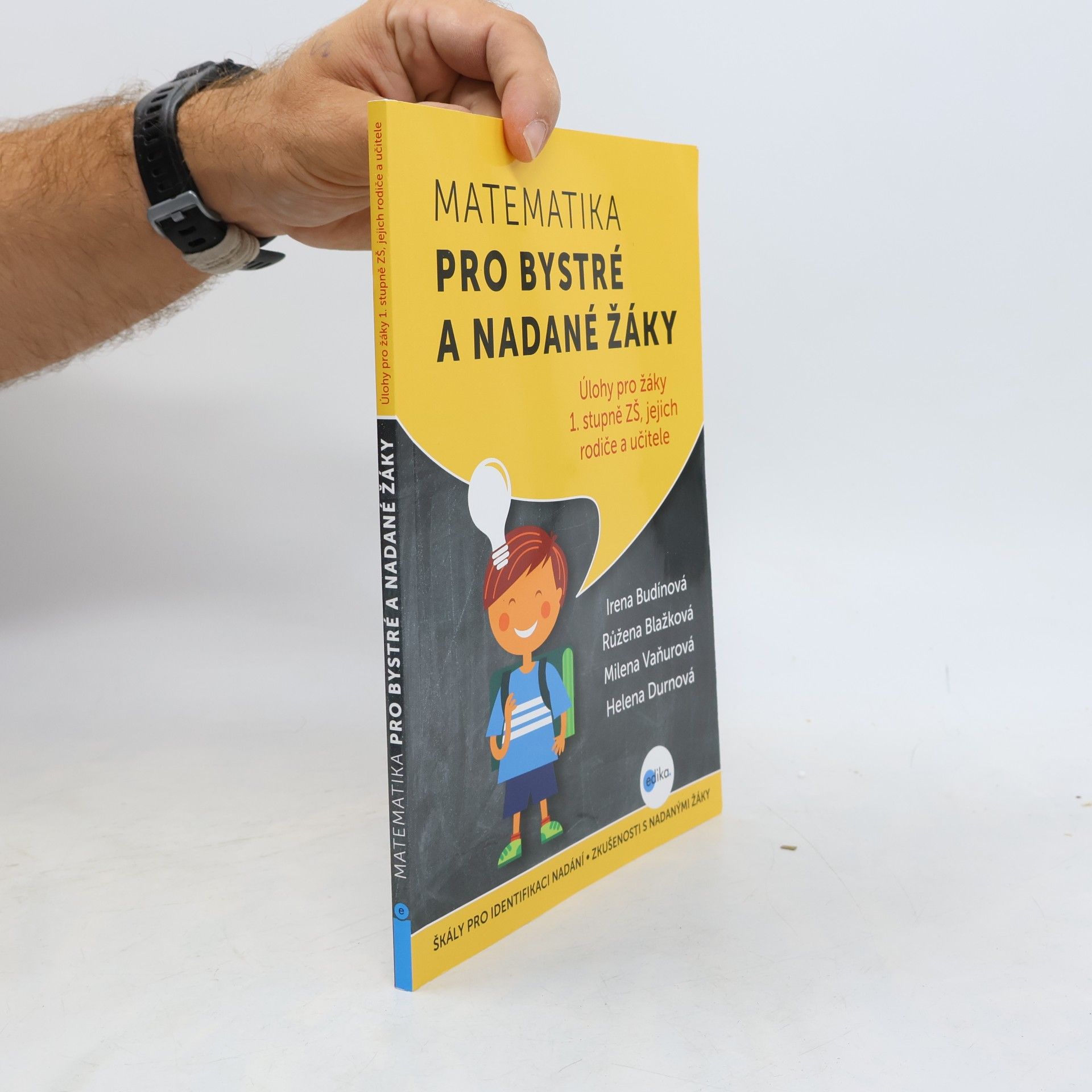 Matematika pro bystré a nadané žáky : úlohy pro žáky 1. stupně ZŠ, jejich rodiče a učitele