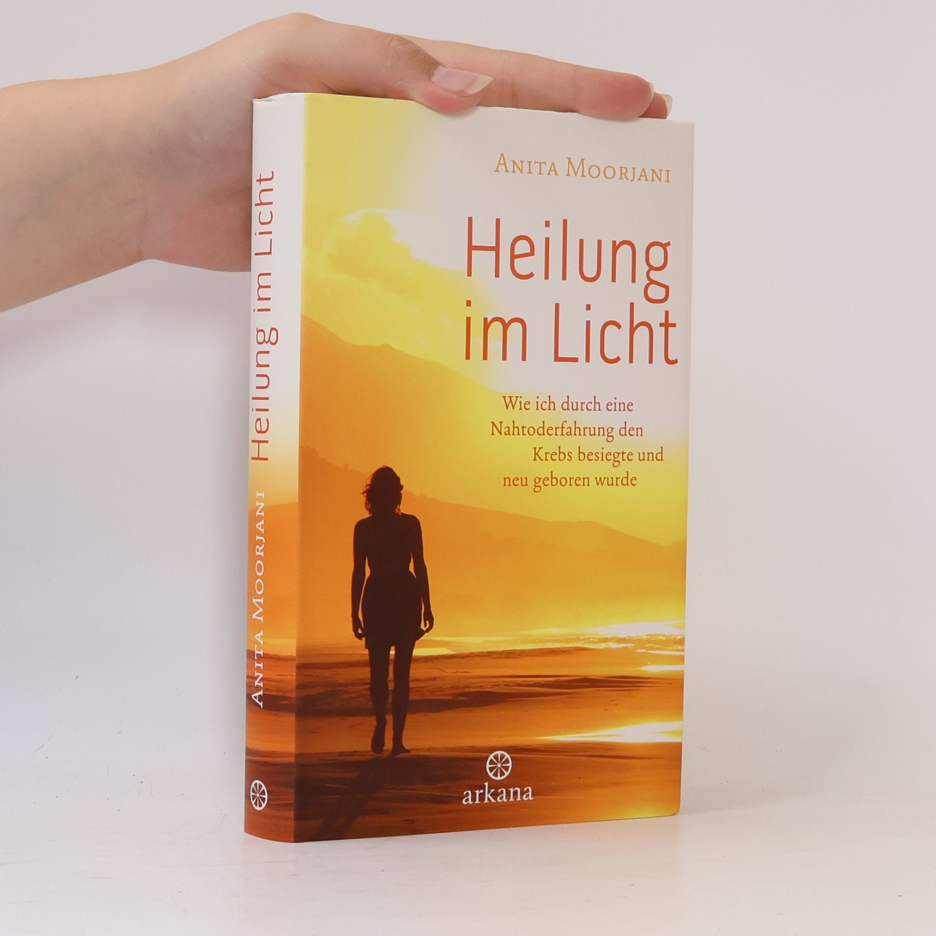 Anita Moorjani Heilung im Licht