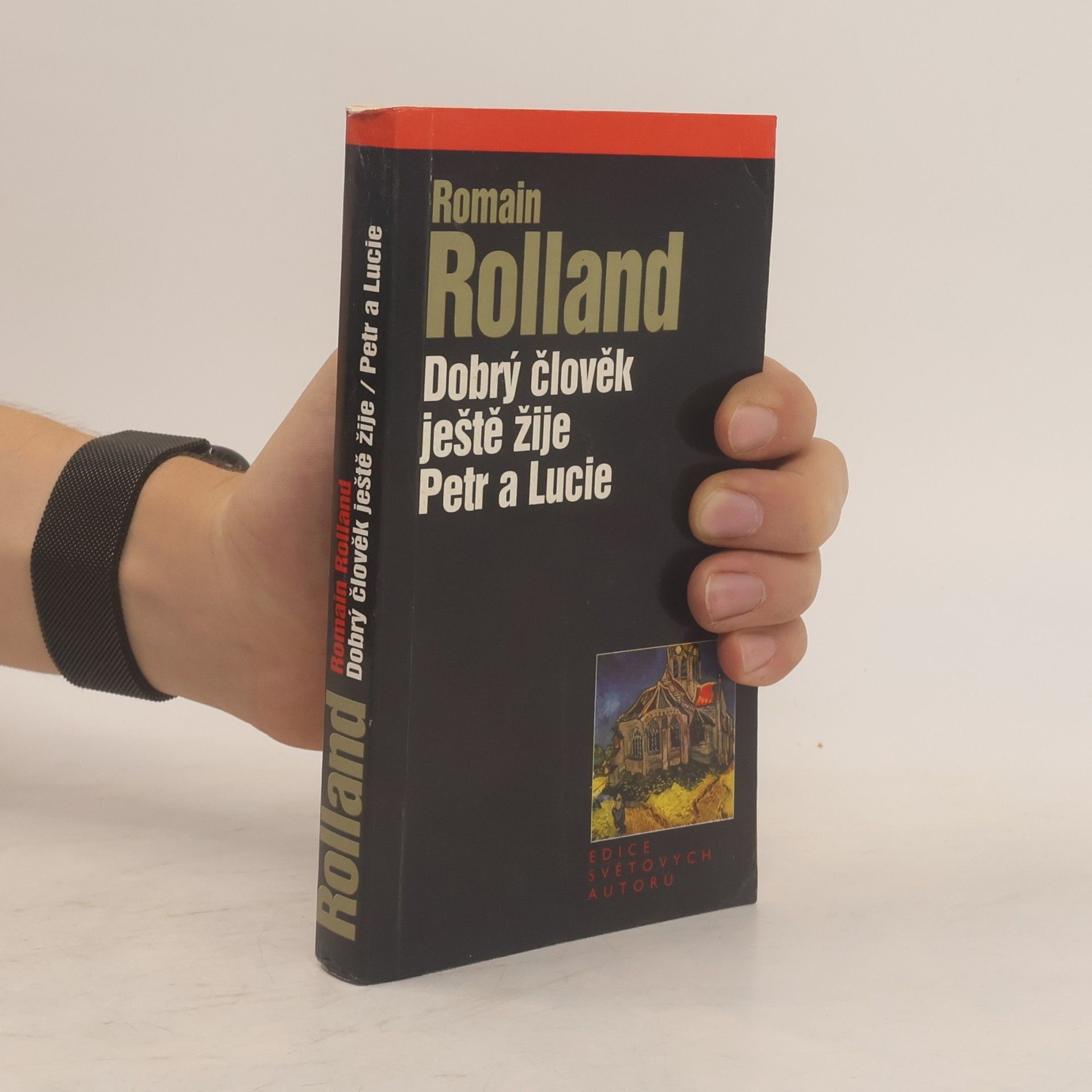 Romain Rolland Dobrý člověk ještě žije. Petr a Lucie