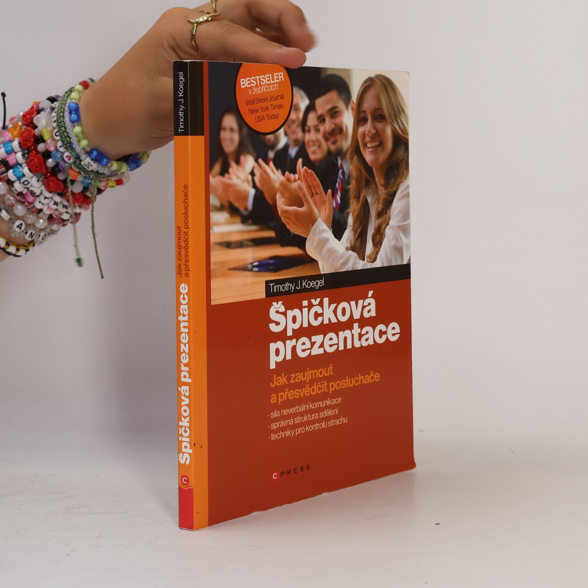 Timothy J. Koegel Špičková prezentace. Jak zaujmout a přesvědčit posluchače
