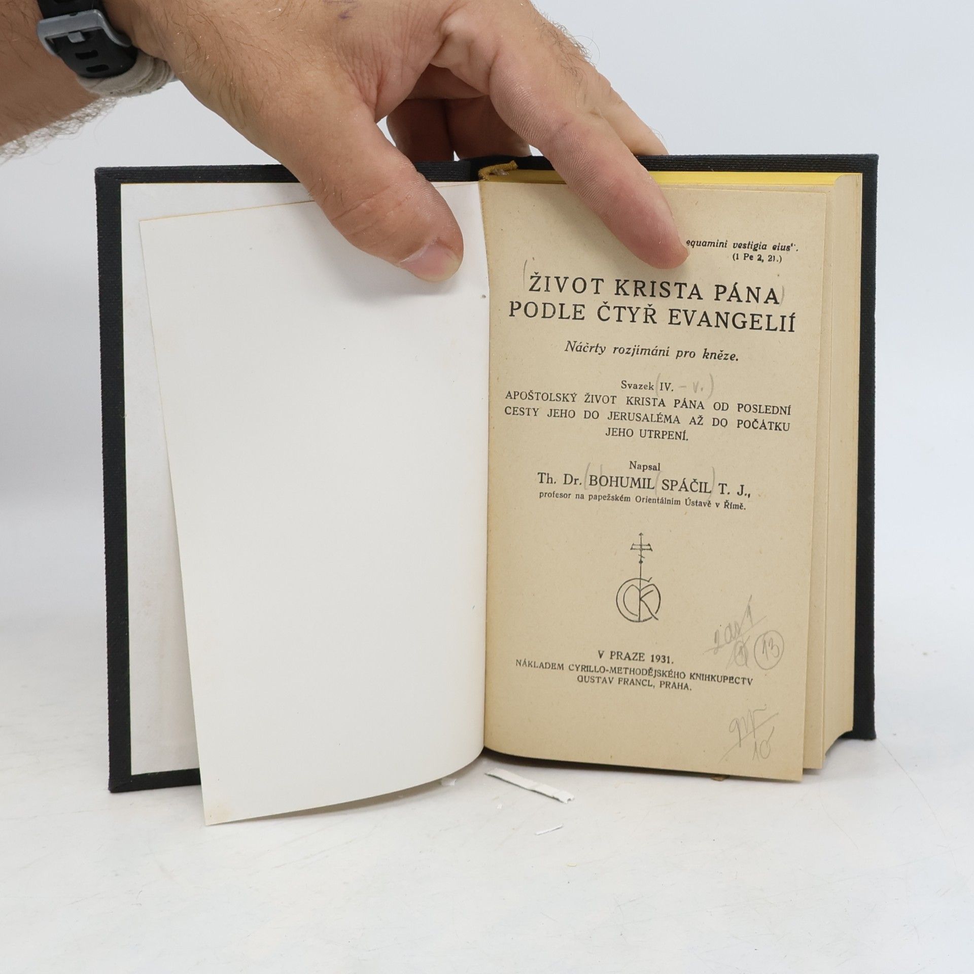 Bohumil Spáčil Život Krista Pána podle čtyř evangelií IV.-V.