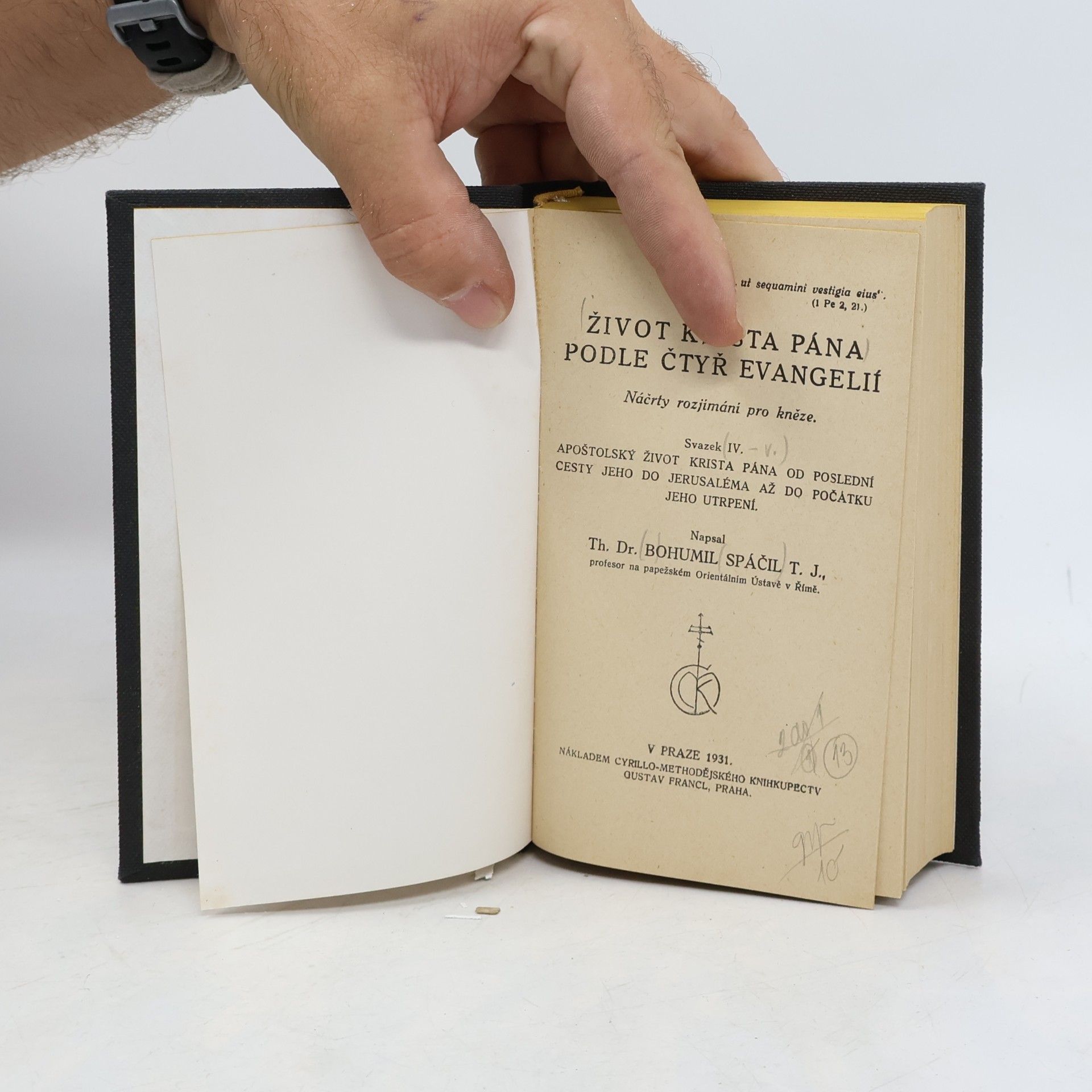 Bohumil Spáčil Život Krista Pána podle čtyř evangelií IV.-V.