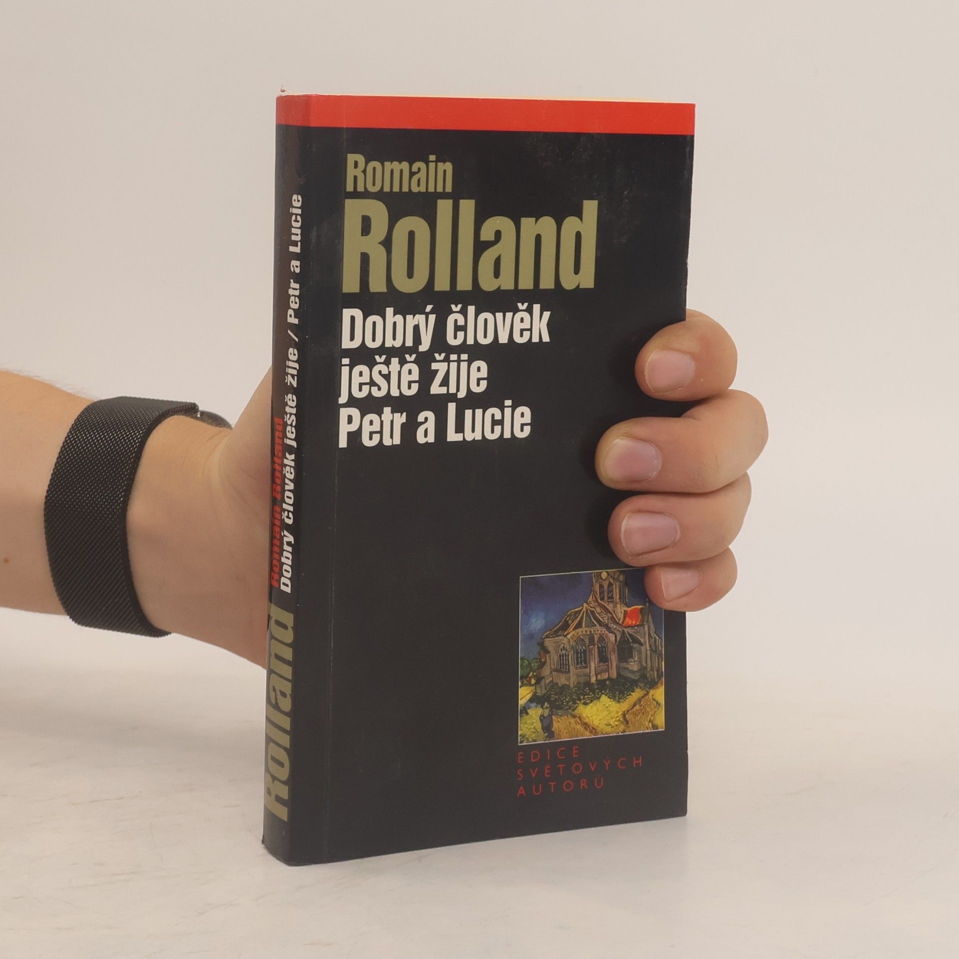 Romain Rolland Dobrý člověk ještě žije. Petr a Lucie