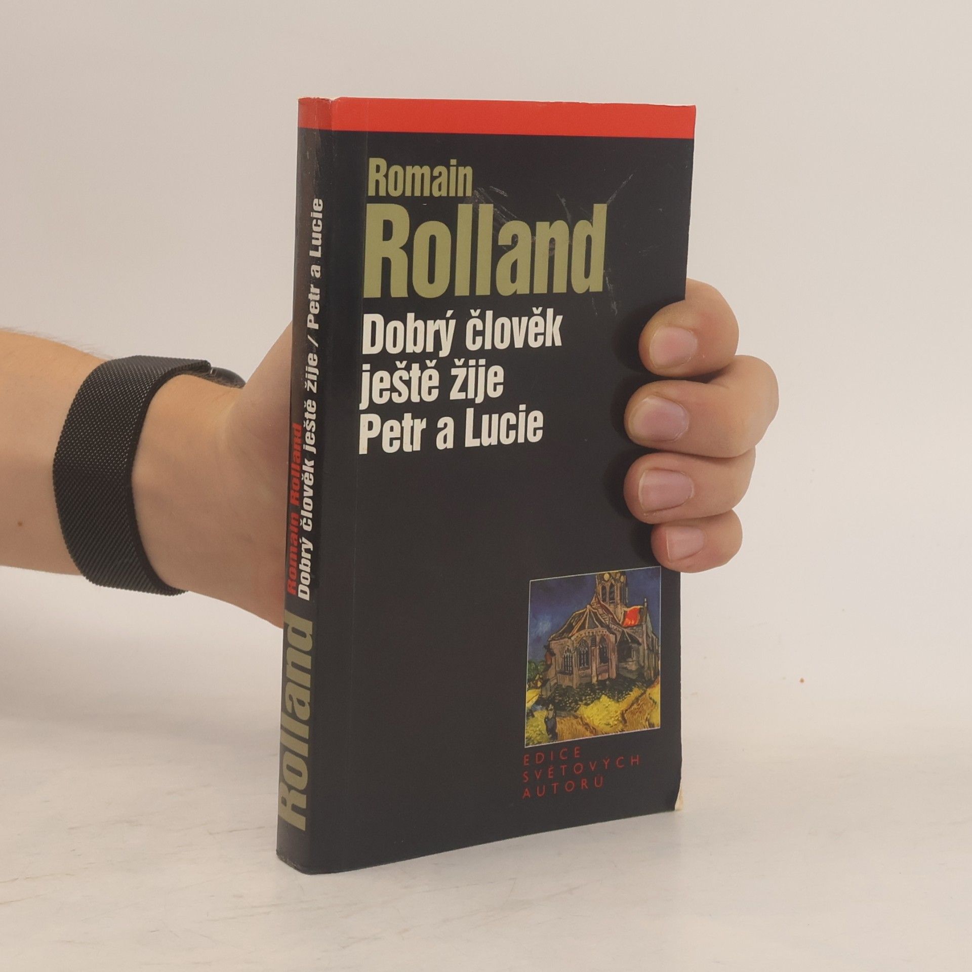 Romain Rolland Dobrý člověk ještě žije. Petr a Lucie