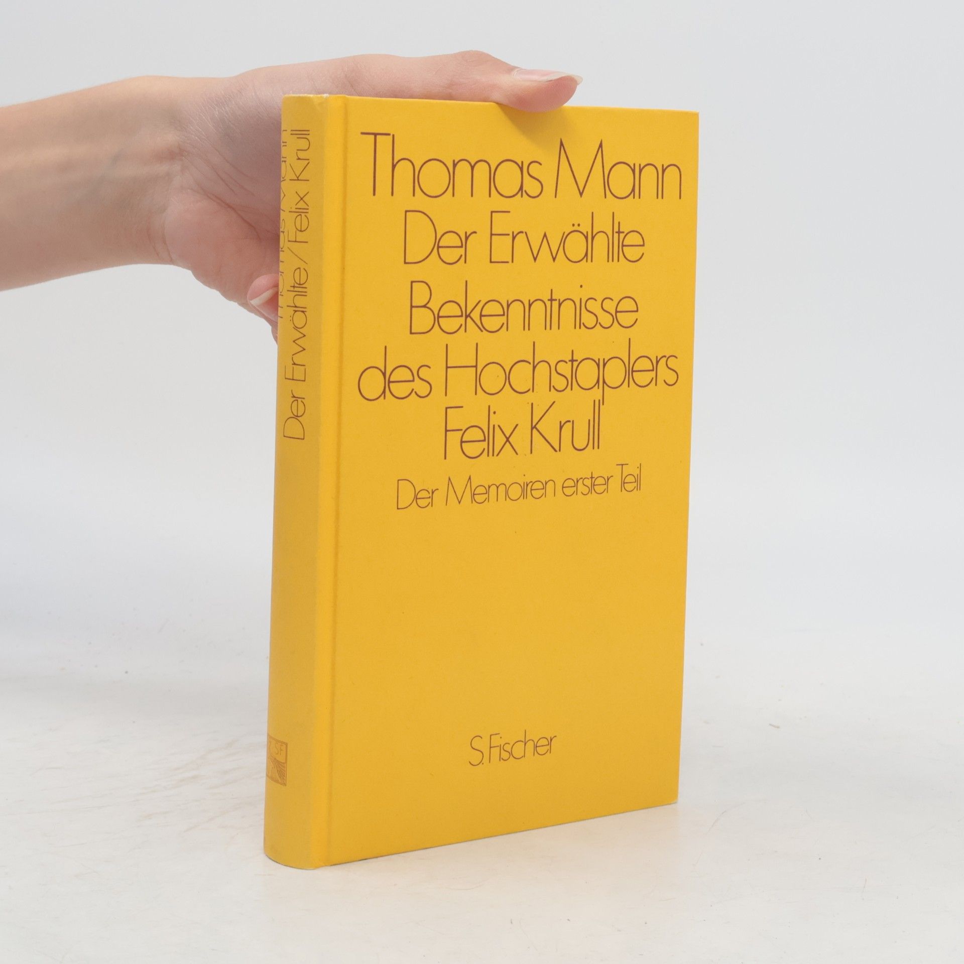 Thomas Mann Der Erwählte. Bekenntnisse des Hochstaplers Felix Krull