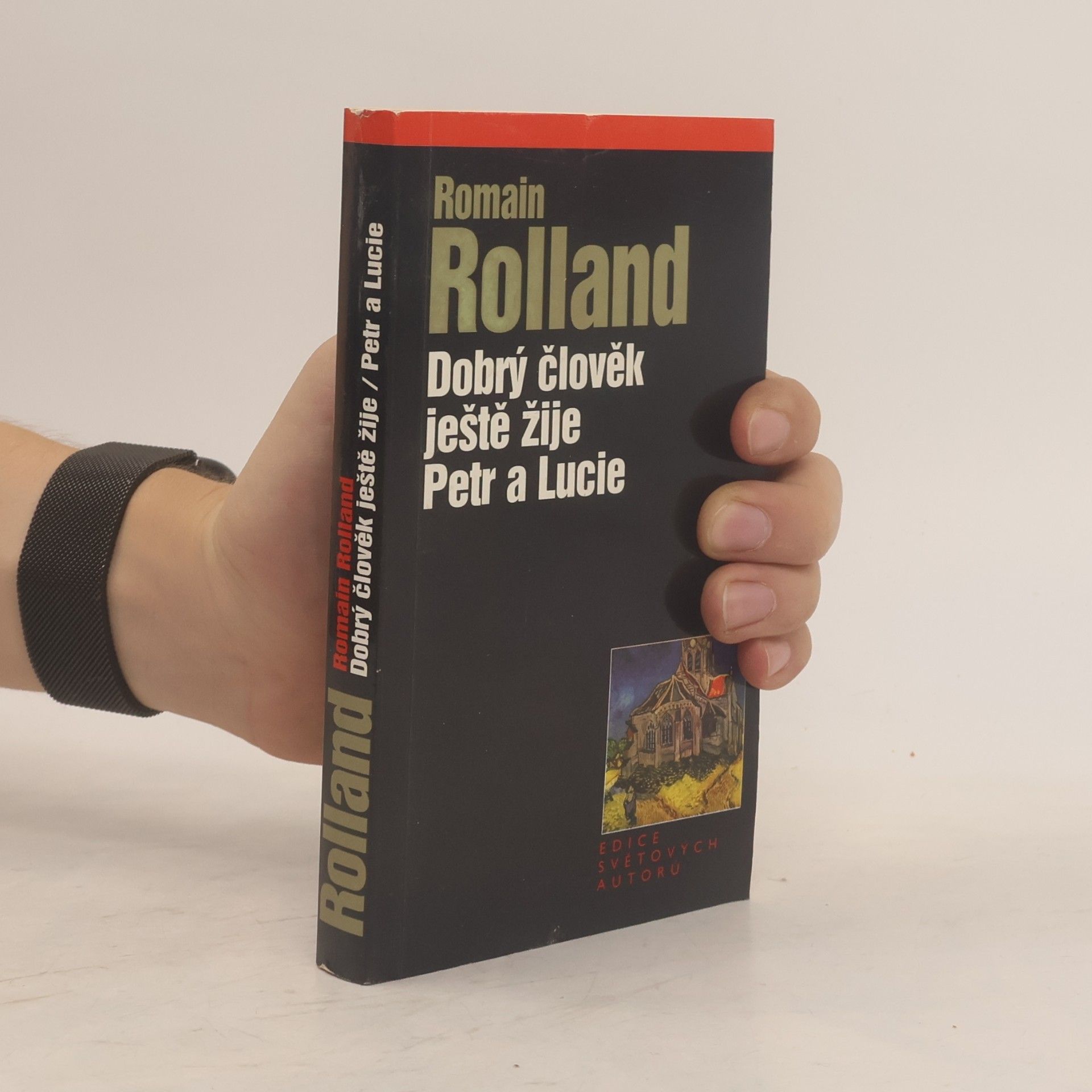 Romain Rolland Dobrý člověk ještě žije. Petr a Lucie