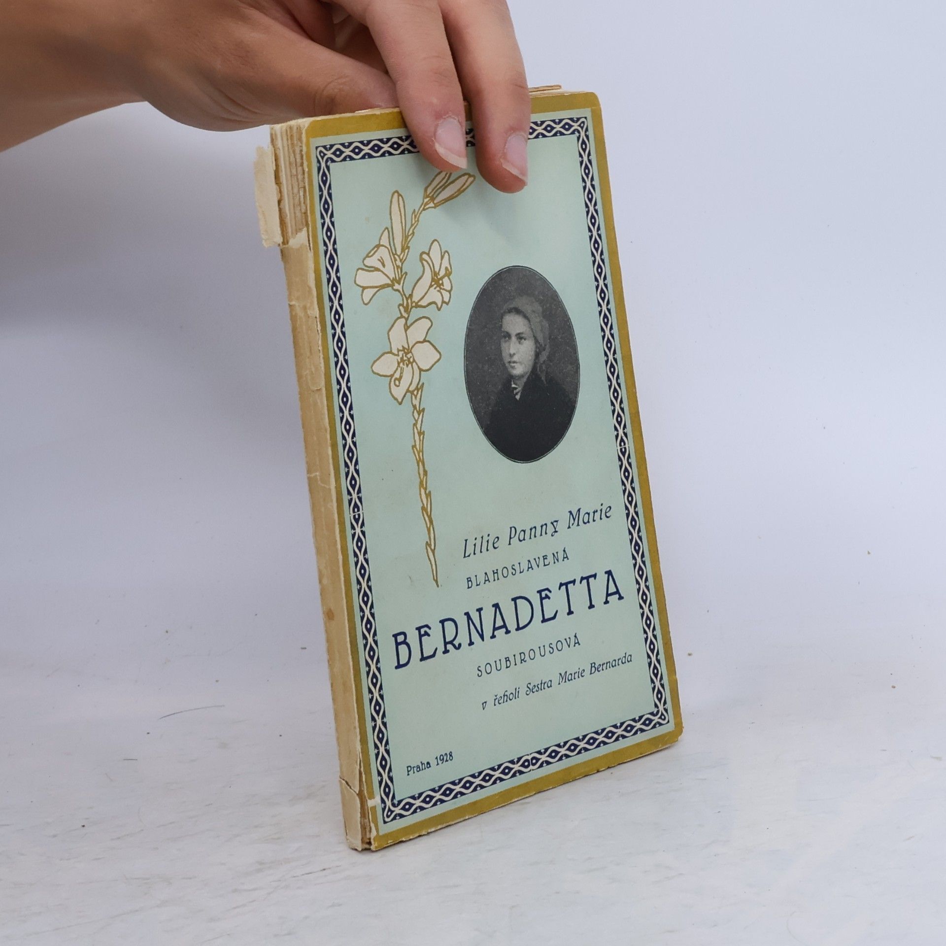 Lilie Panny Marie, blahoslavená Bernadetta Soubirousová: v řeholi sestra Marie Bernarda