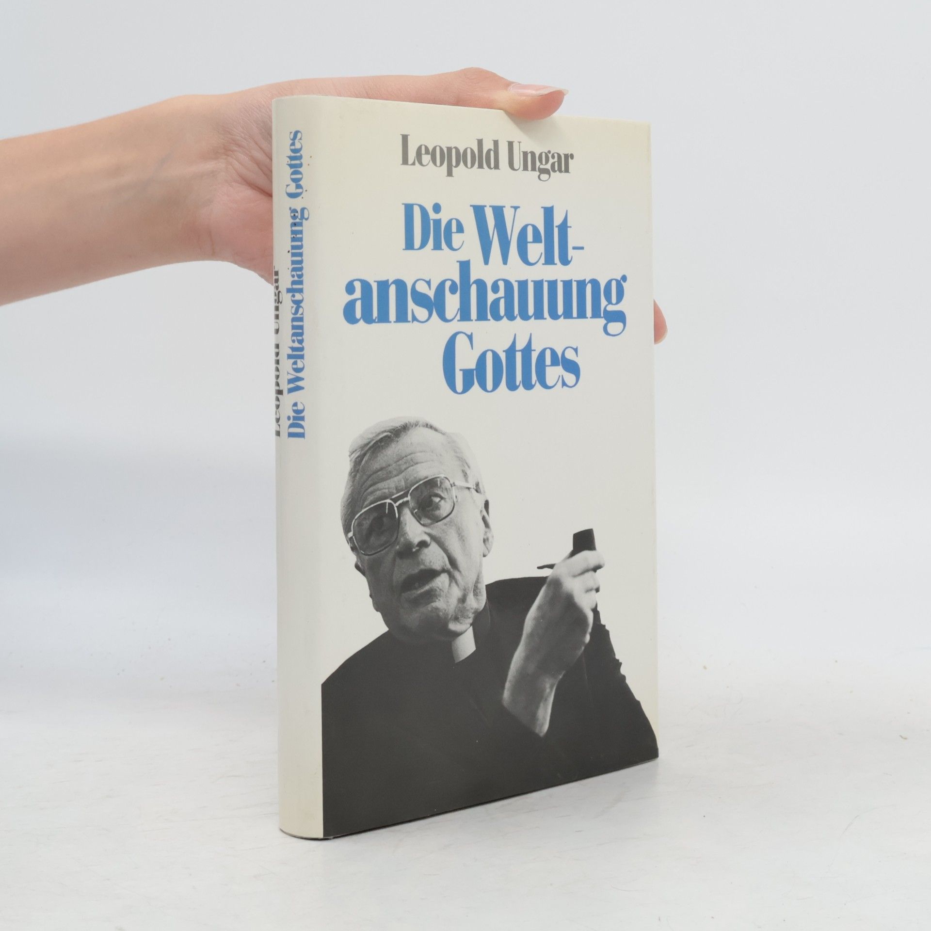 Leopold Ungar Die Weltanschauung Gottes