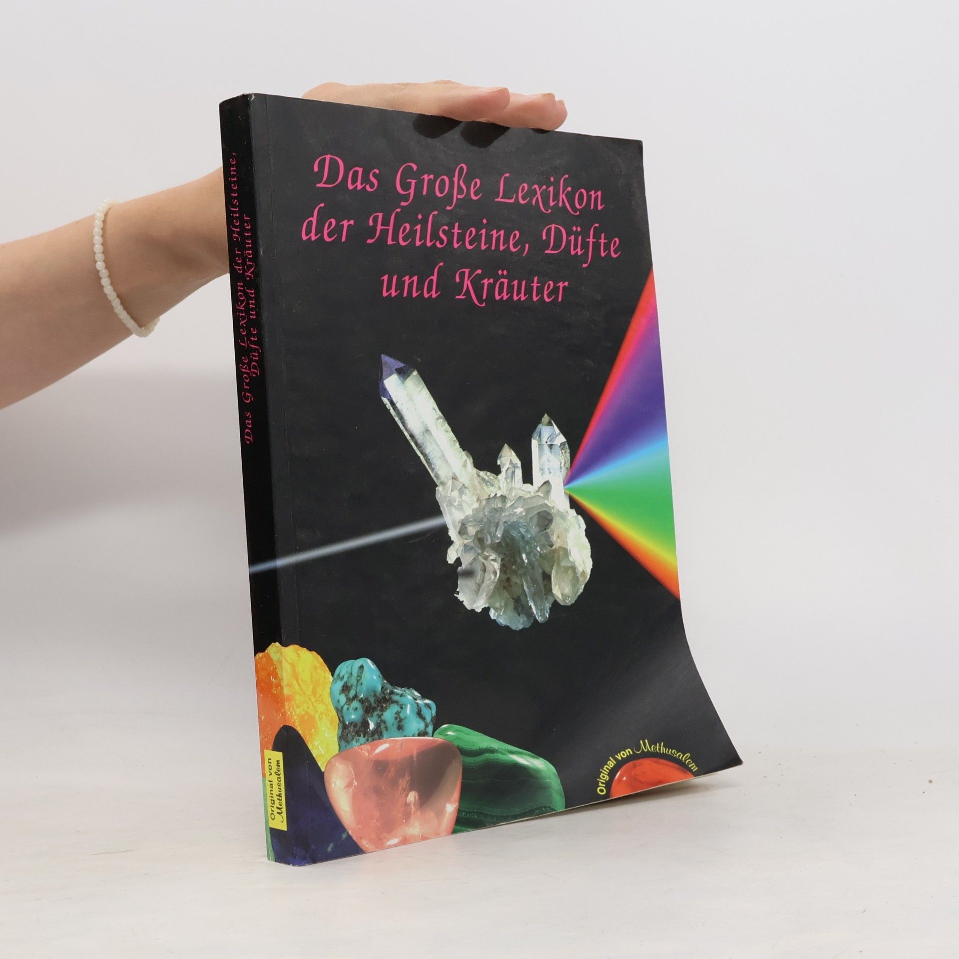 Autorenkollektiv Das große Lexikon der Heilsteine, Düfte und Kräuter