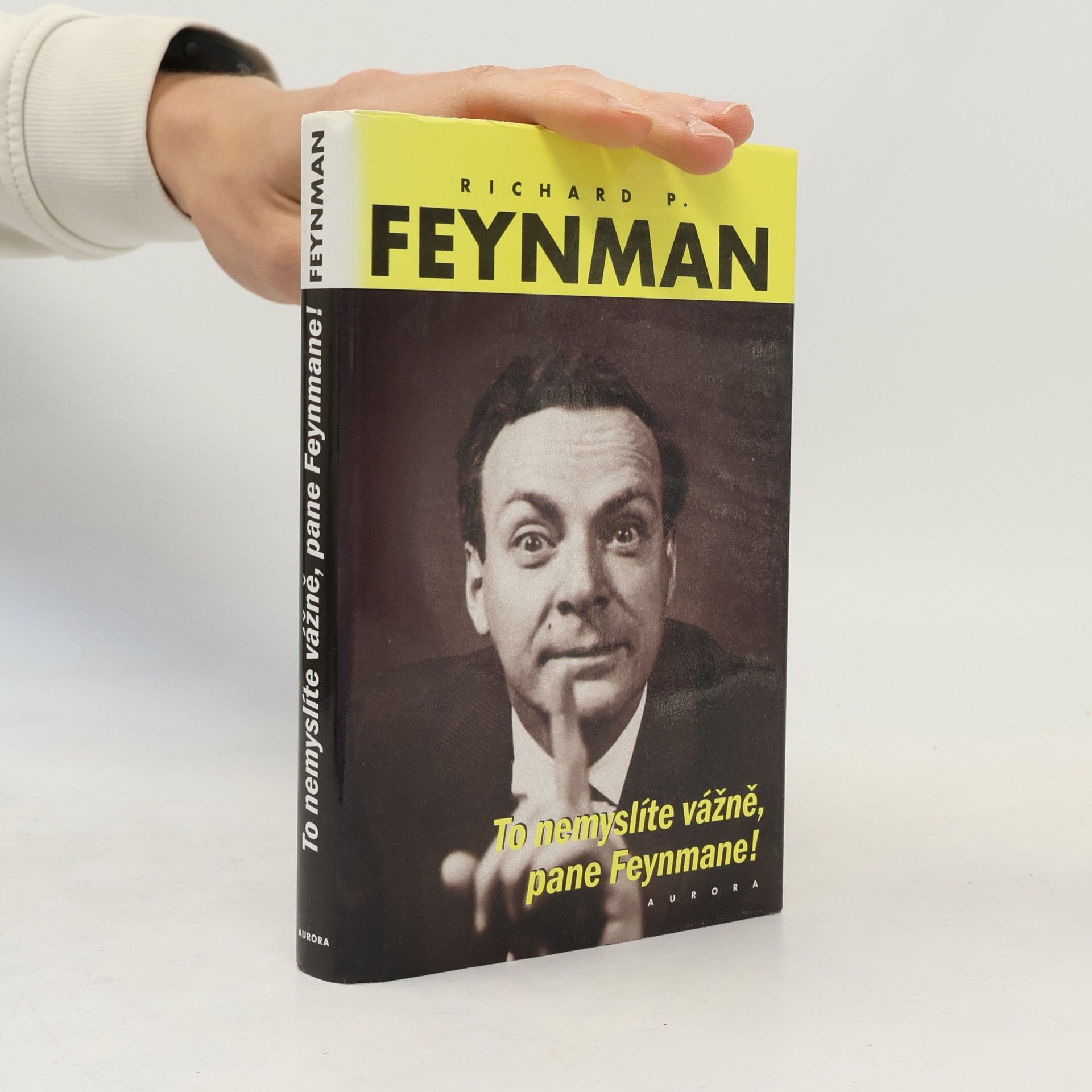 Richard Feynman To nemyslíte vážně, pane Feynmane!
