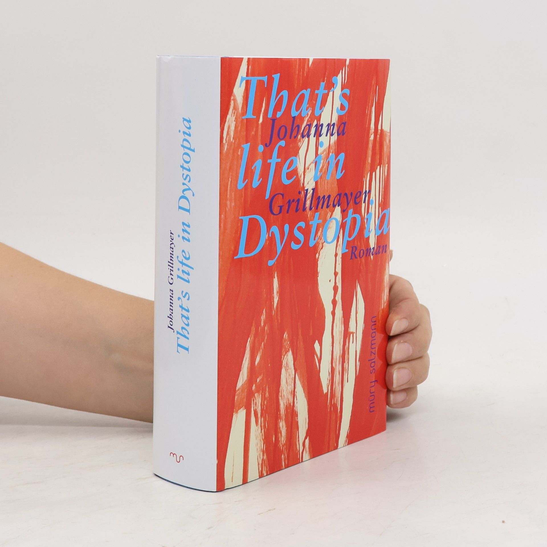 Johanna Grillmayer That's life in Dystopia
