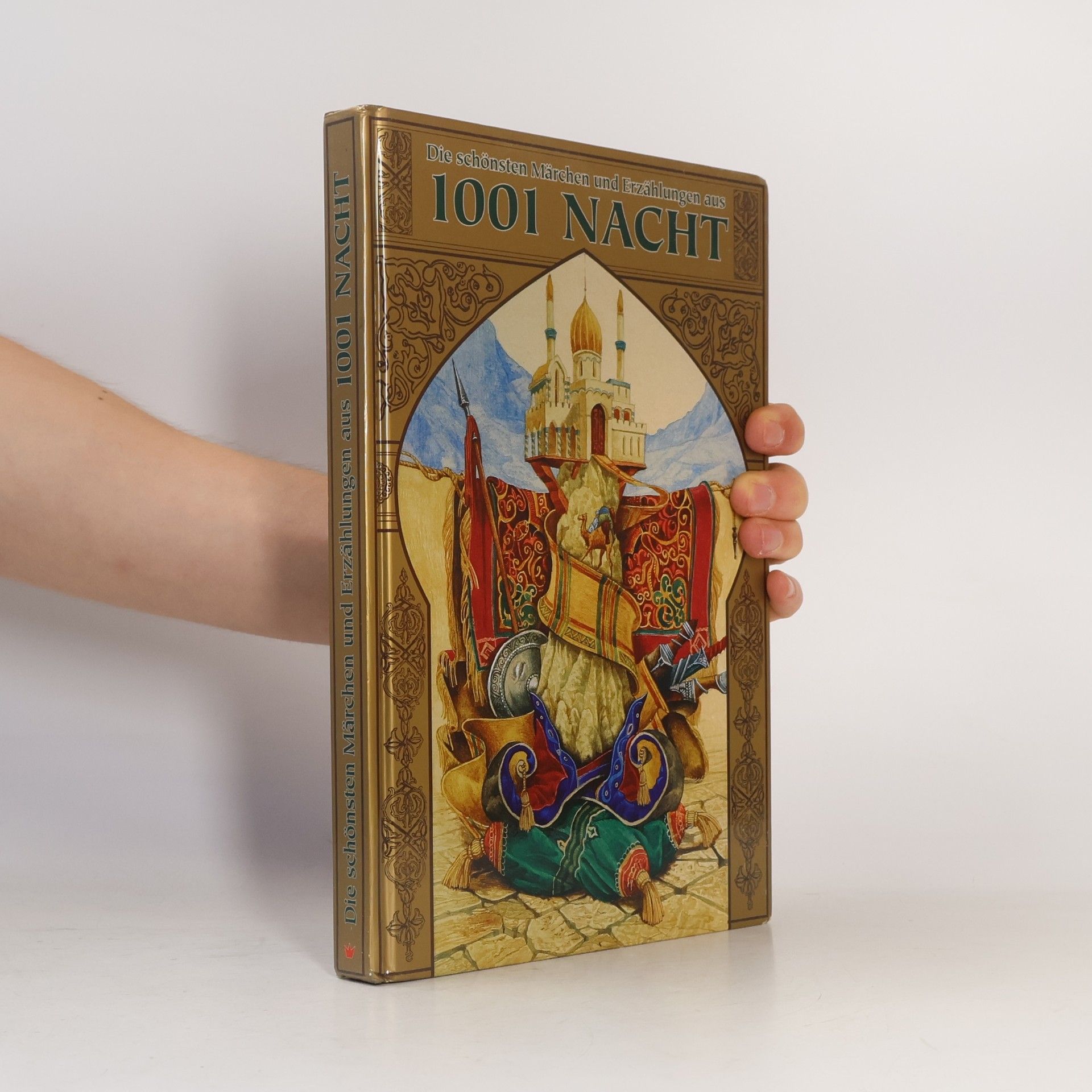 Autorenkollektiv Die schönsten Märchen und Erzählungen aus 1001 Nacht