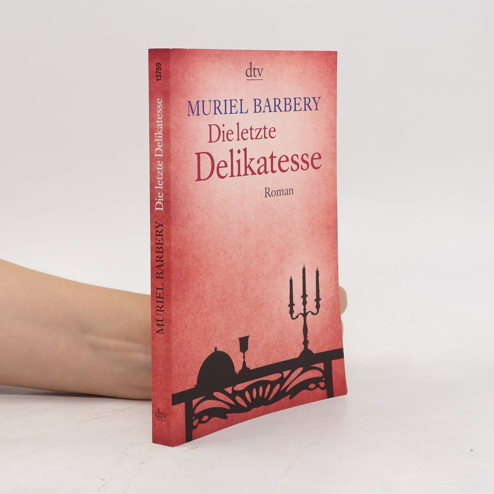 Muriel Barbery Die letzte Delikatesse