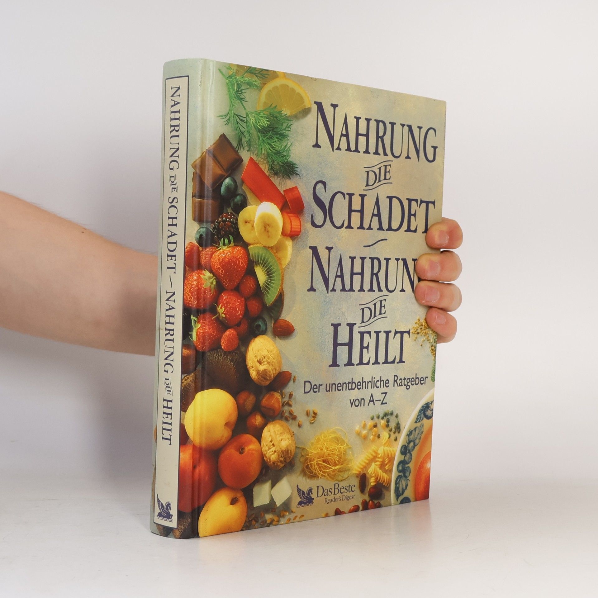 Kolektív autorov Nahrung die Schadet. Nahrung die Heilt