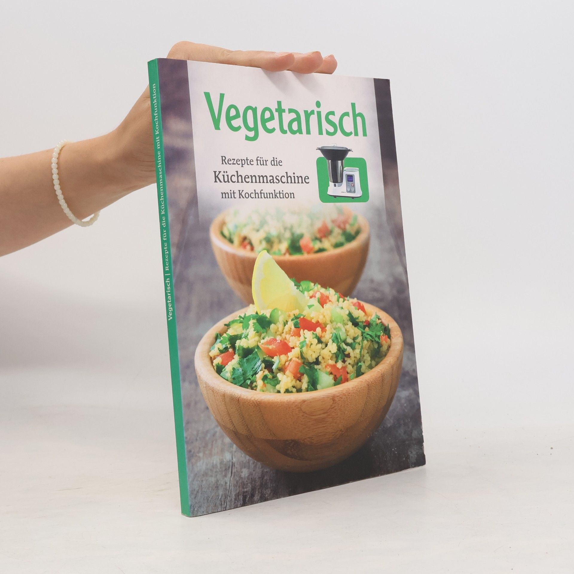 Autorenkollektiv Vegetarisch - Rezepte für die Küchenmaschine mit Kochfunktion