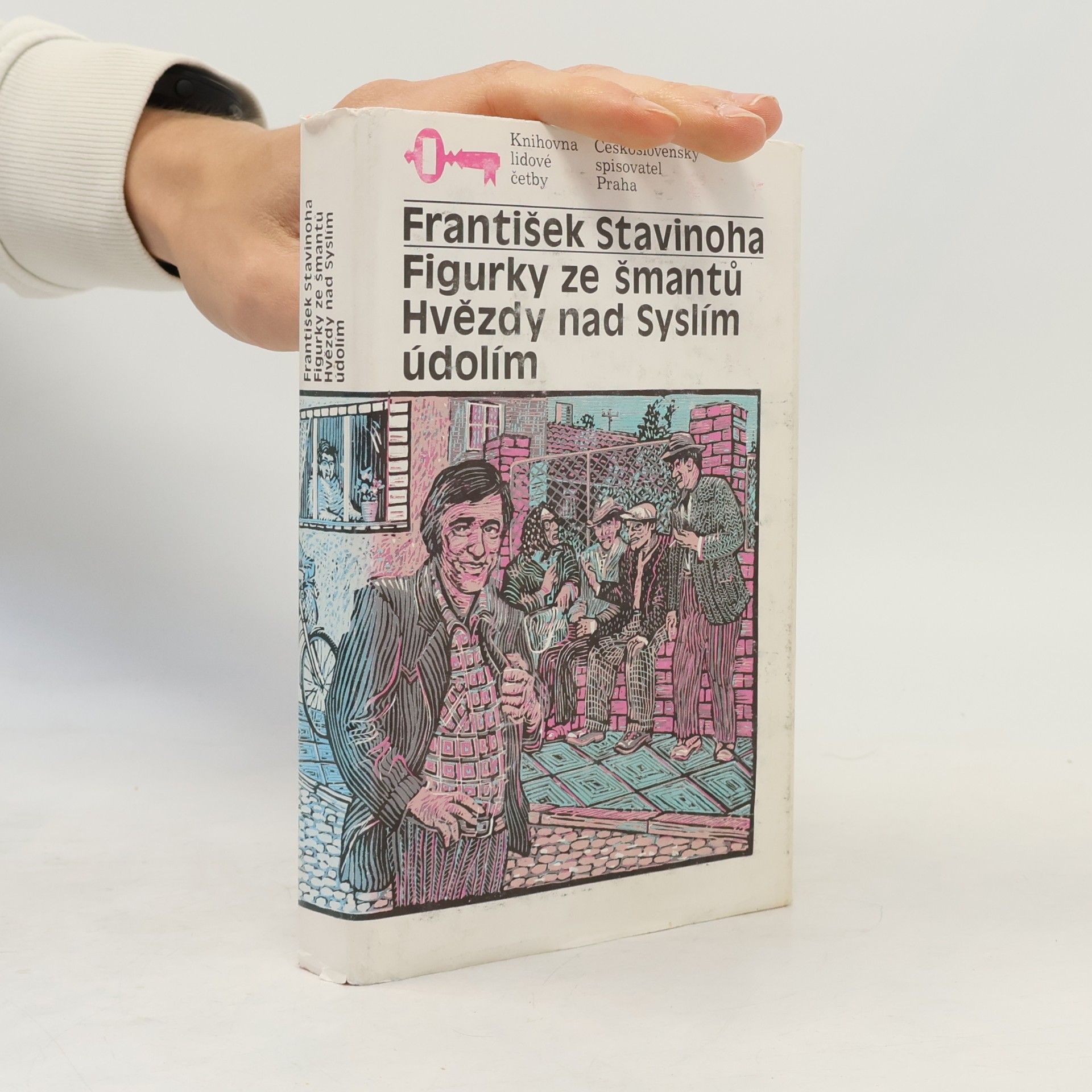 František Stavinoha Figurky ze šmantů. Hvězdy nad Syslím údolím