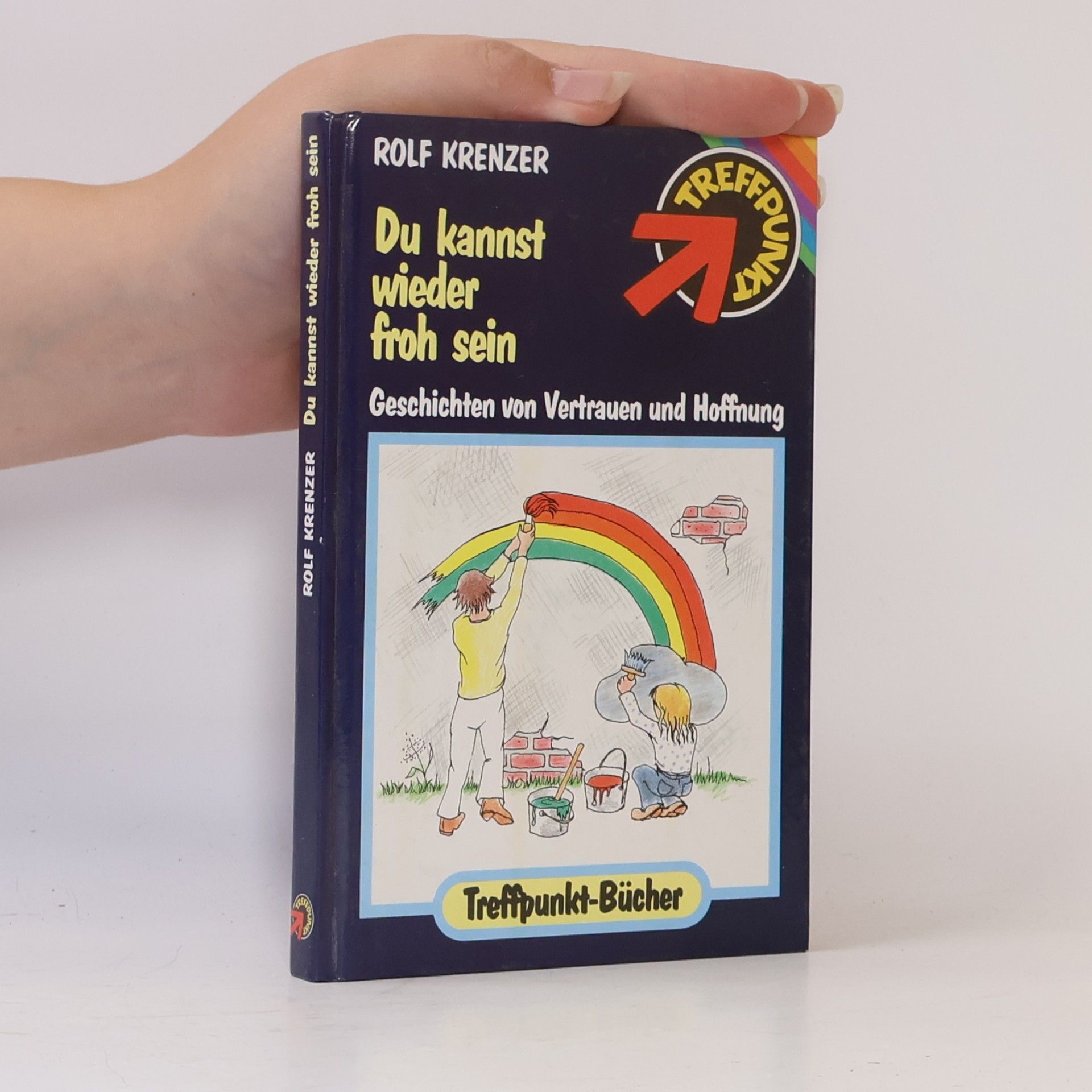 Rolf Krenzer Treffpunkt-Bücher: Du kannst wieder froh sein