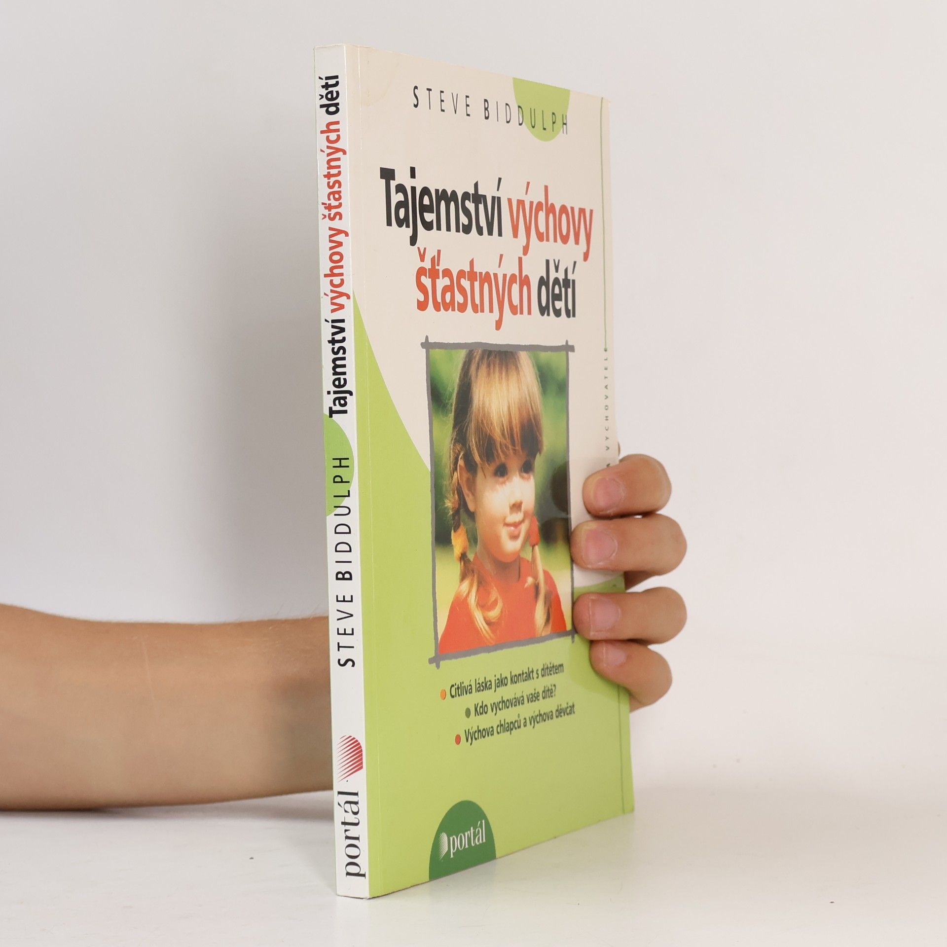 Steve Biddulph Tajemství výchovy šťastných dětí