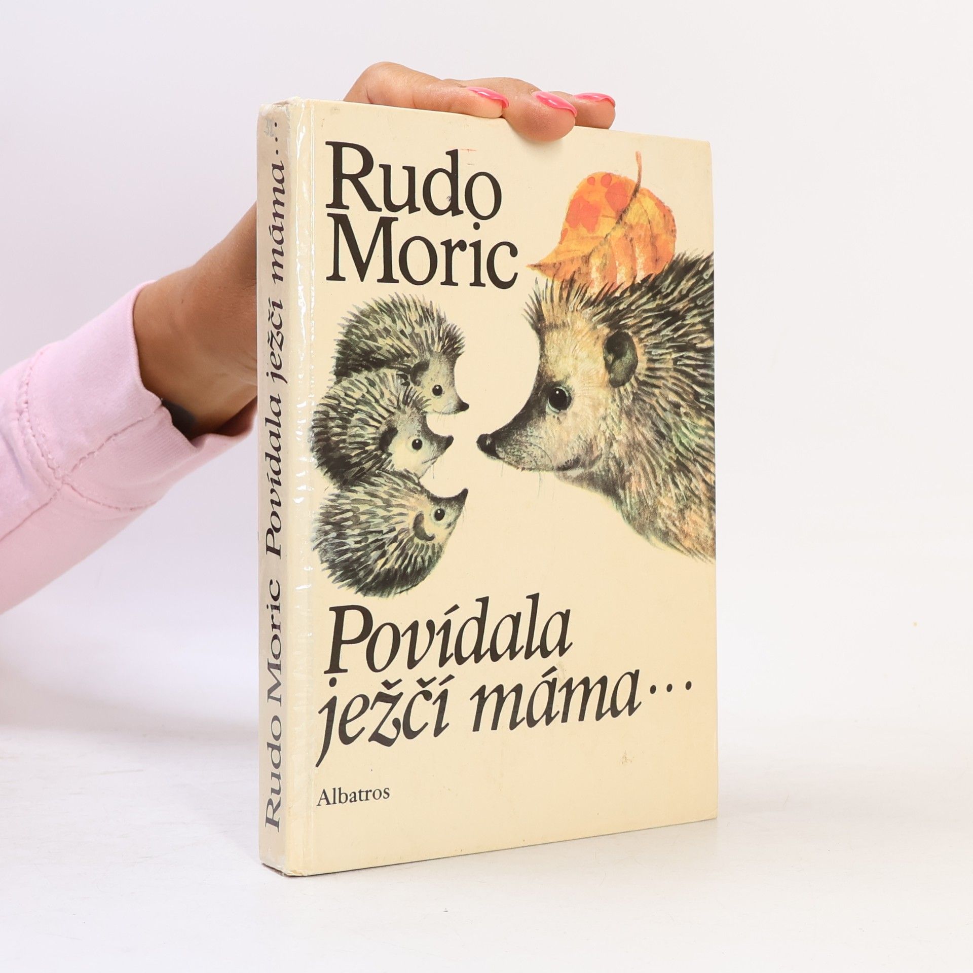 Rudo Moric Povídala ježčí máma...