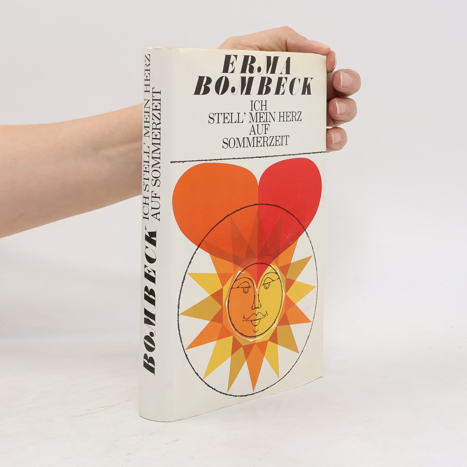 Erma Bombeck Ich Stell mein Herz auf Sommerzeit