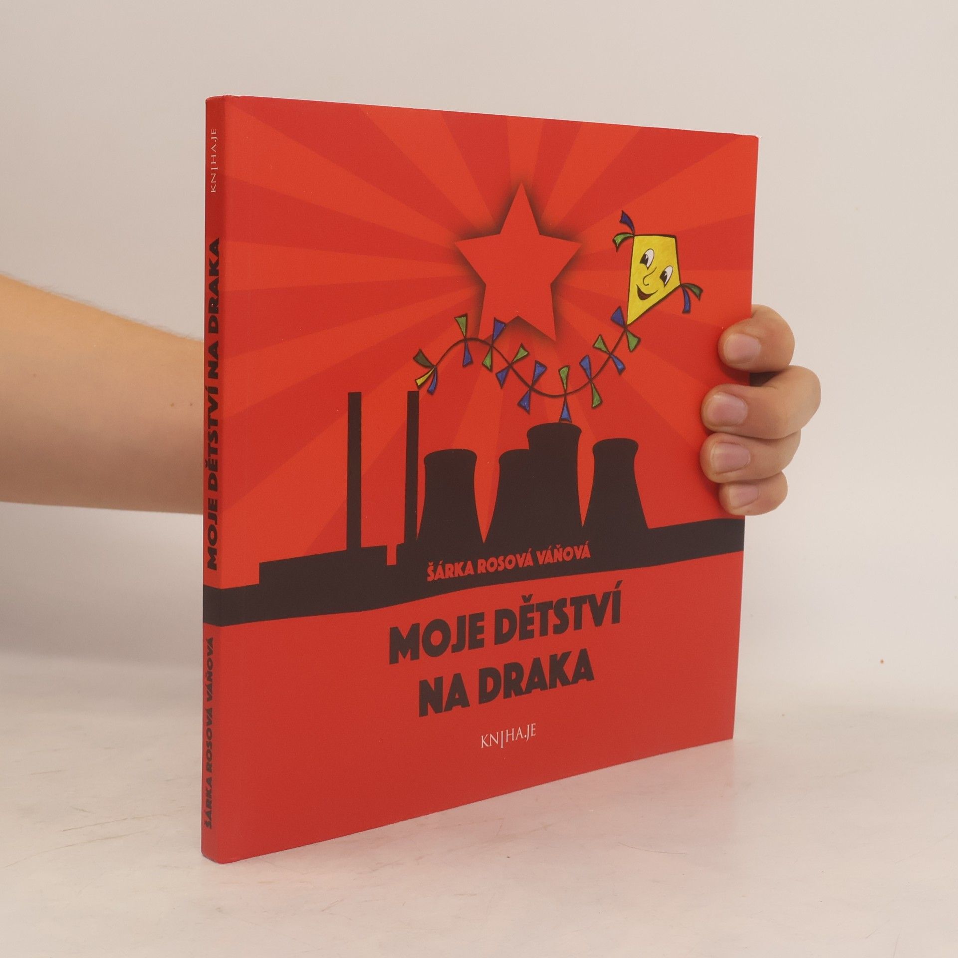 Šárka Rosová Váňová Moje dětství na draka