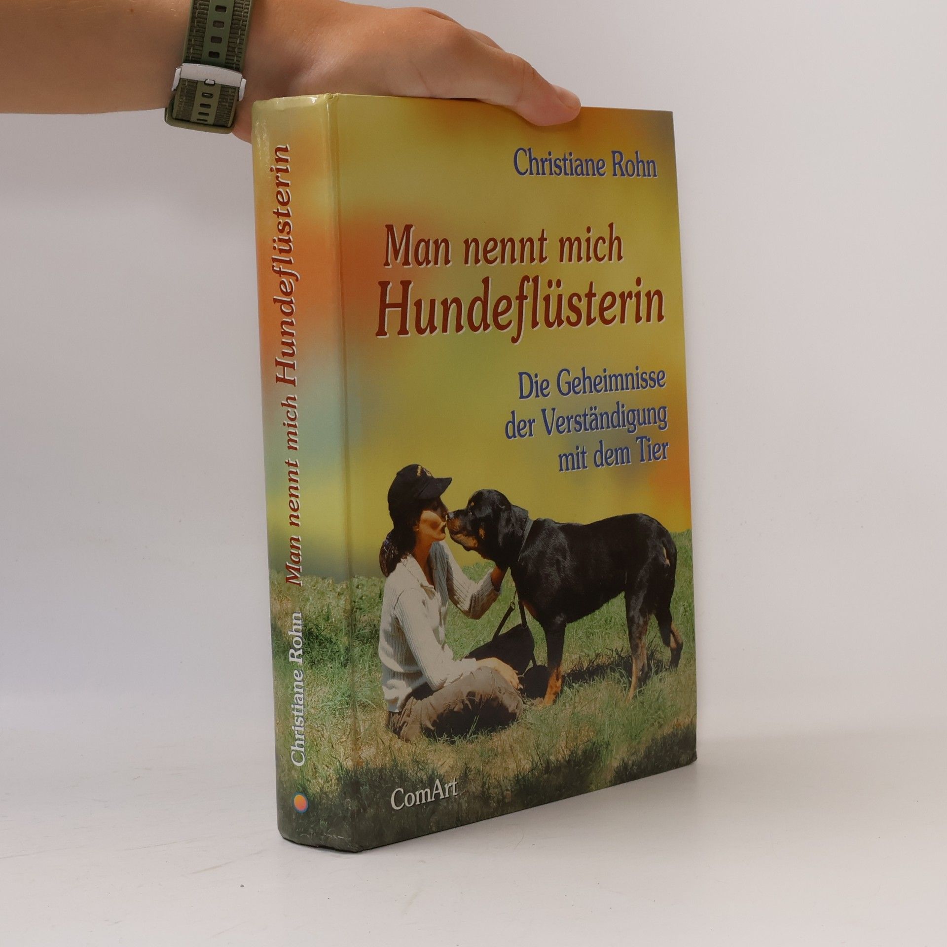 Christiane Rohn Man nennt mich Hundeflüsterin