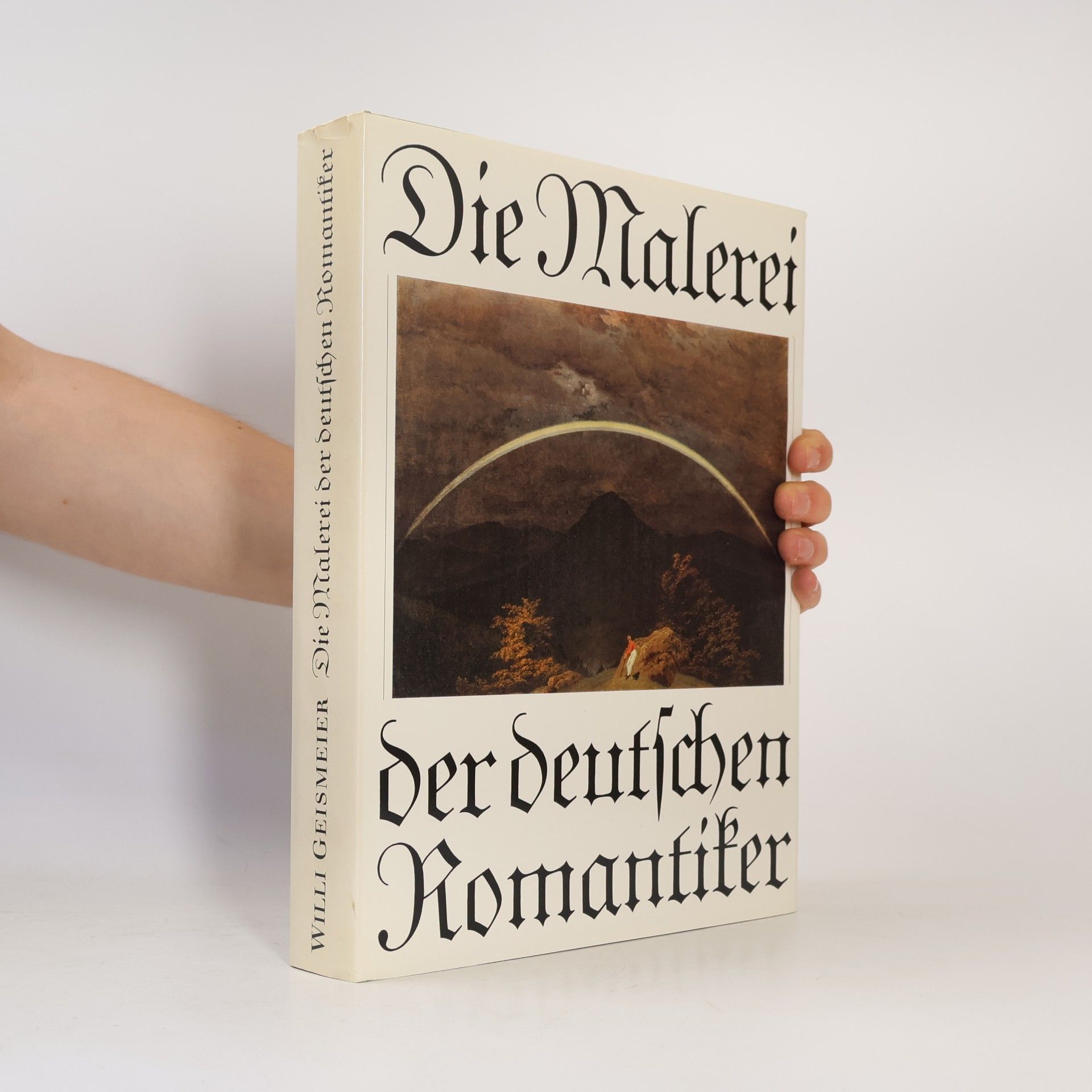Willi Geismeier Die Malerei der deutschen Romantiker