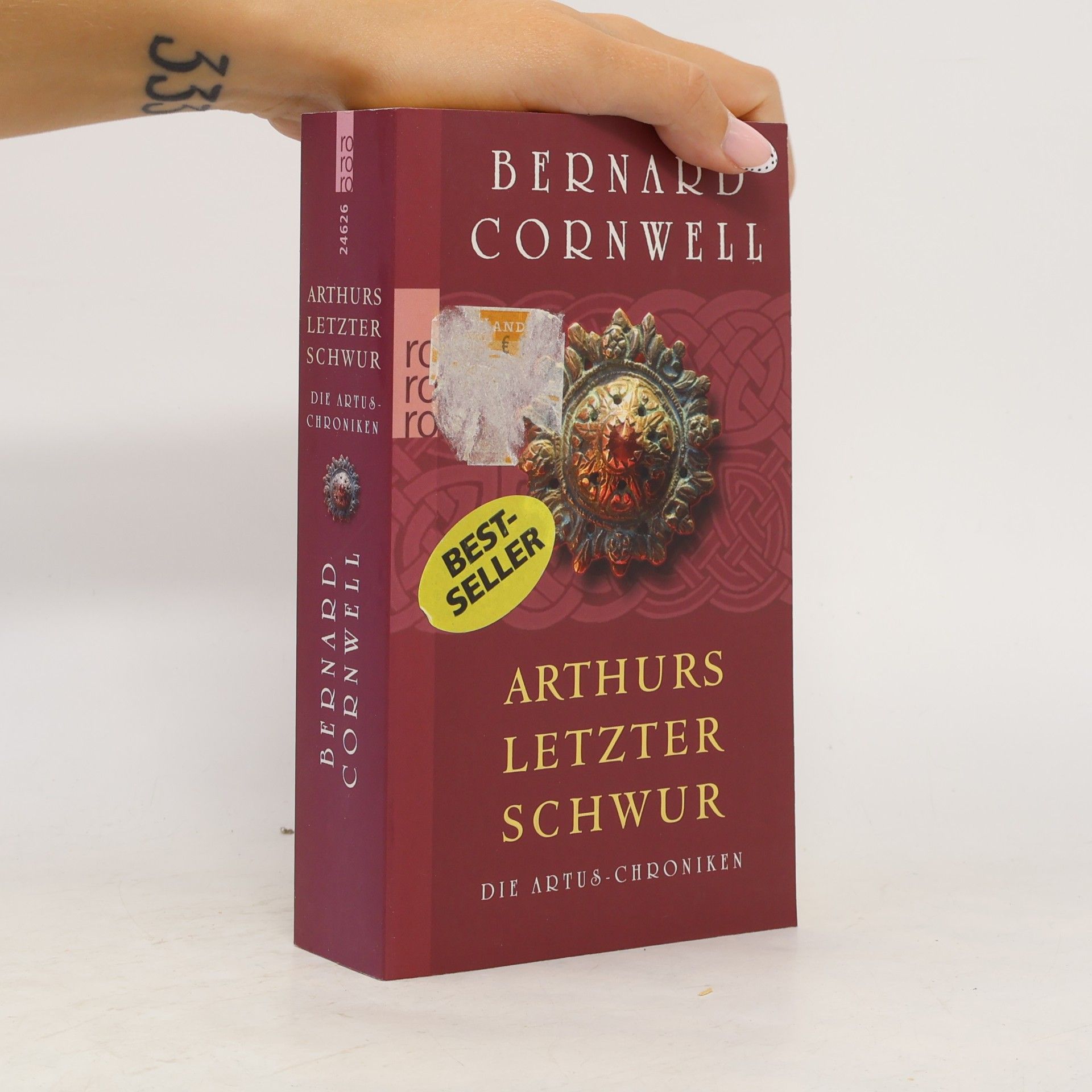 Bernard Cornwell Die Artus-Chroniken. Arthurs letzter Schwur