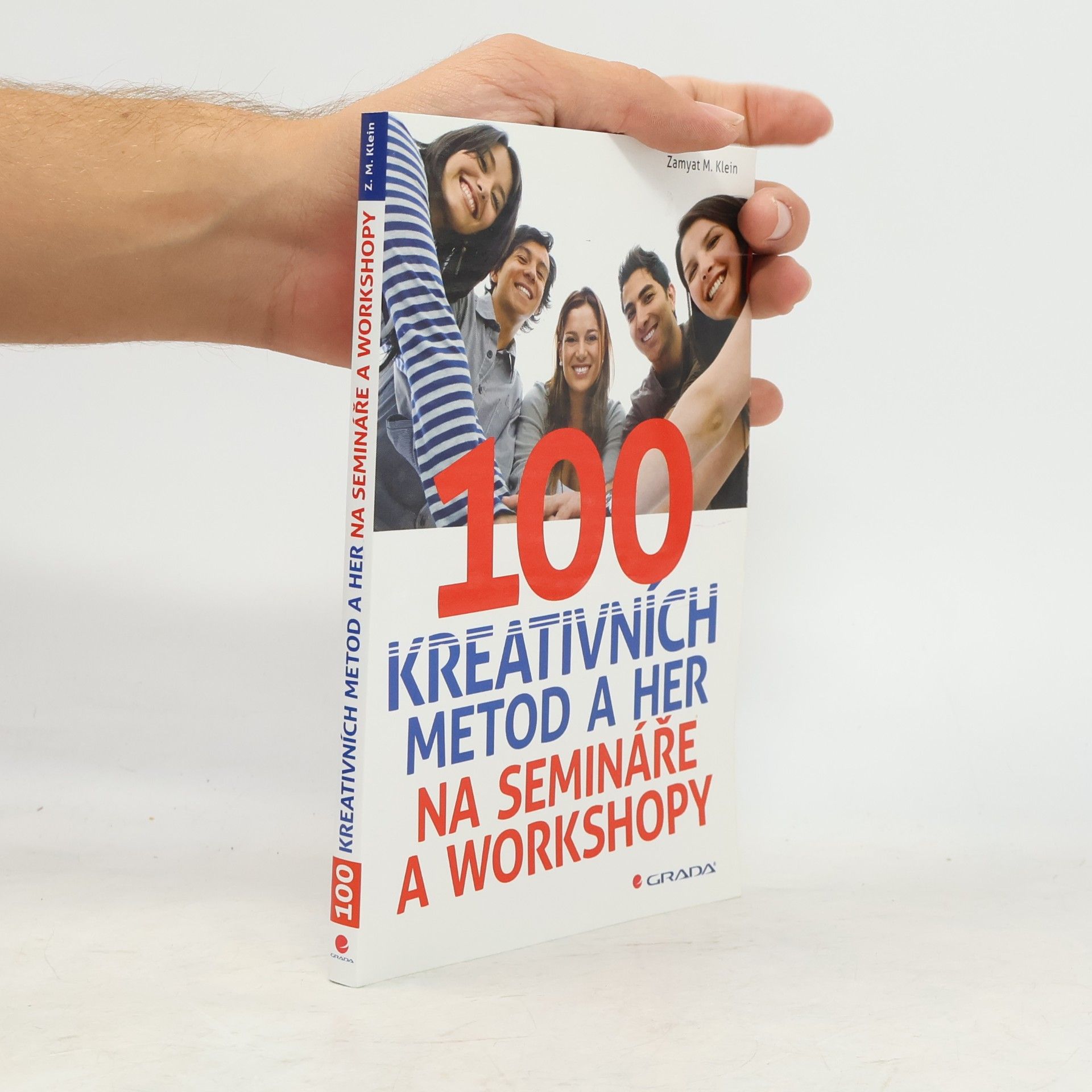 Zamyat M. Klein 100 kreativních metod a her na semináře a workshopy