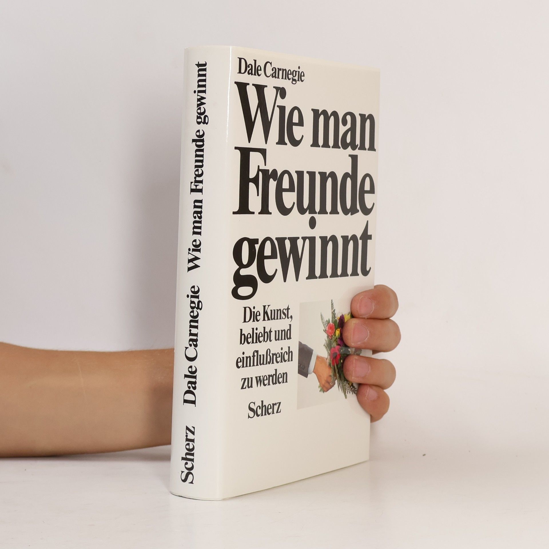 Dale Carnegie Wie man Freunde gewinnt