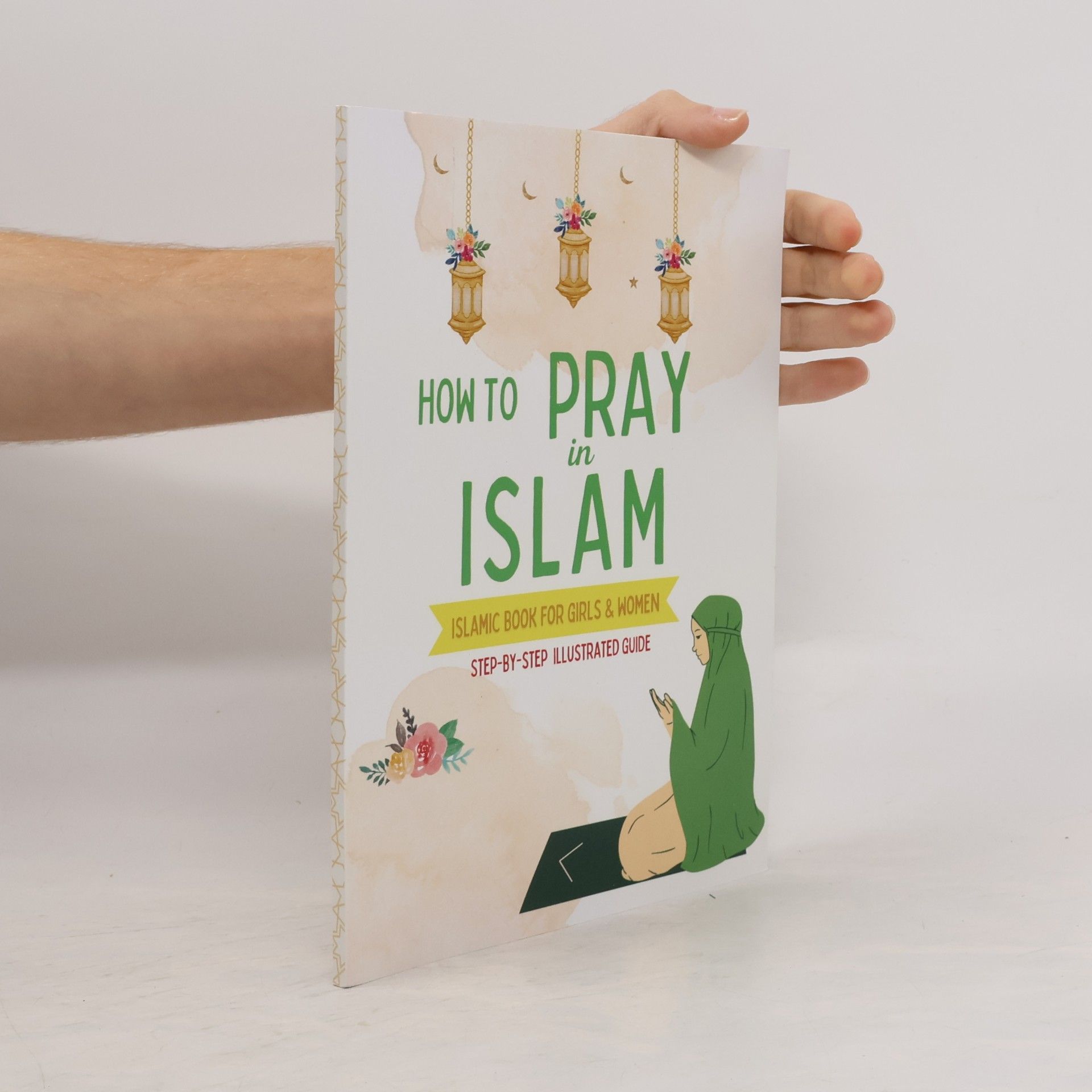 Selma Editions Islamic Books for Kids and Beginners: How to Pray in Islam