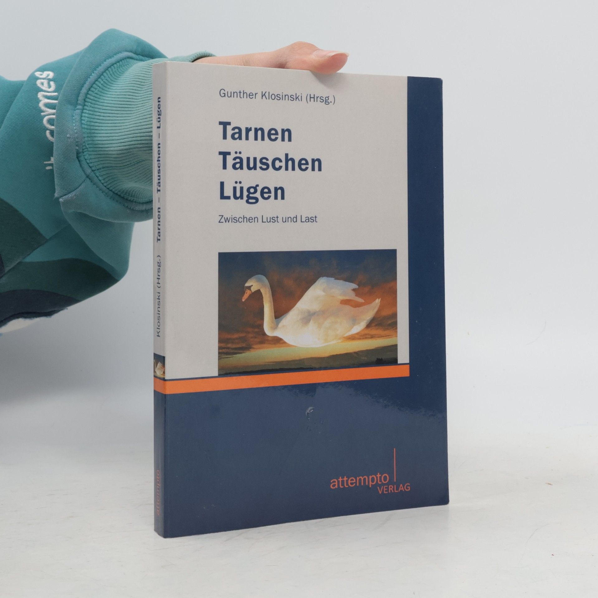 Gunther Klosinski Tarnen, Täuschen, Lügen
