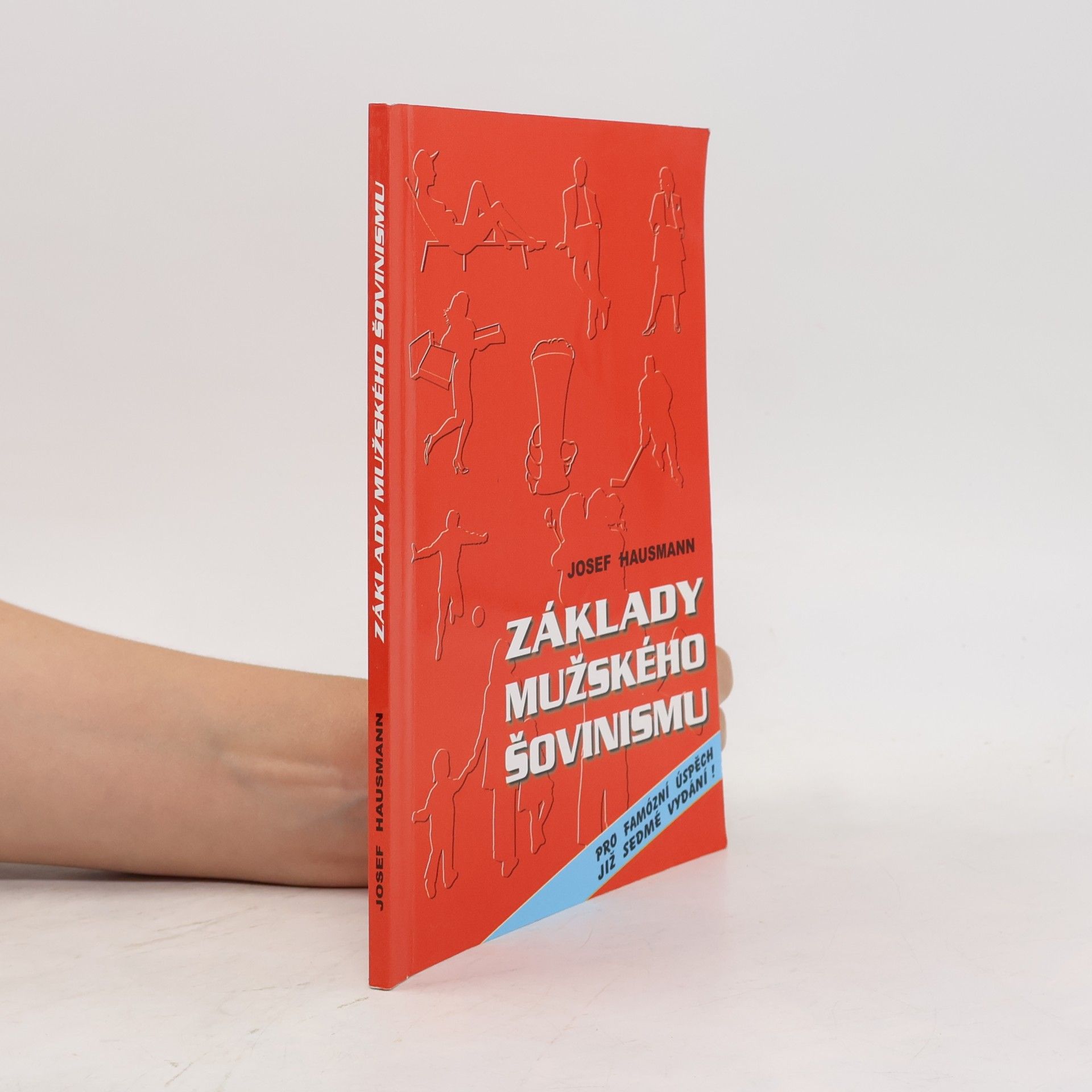 Josef Hausmann Základy mužského šovinismu