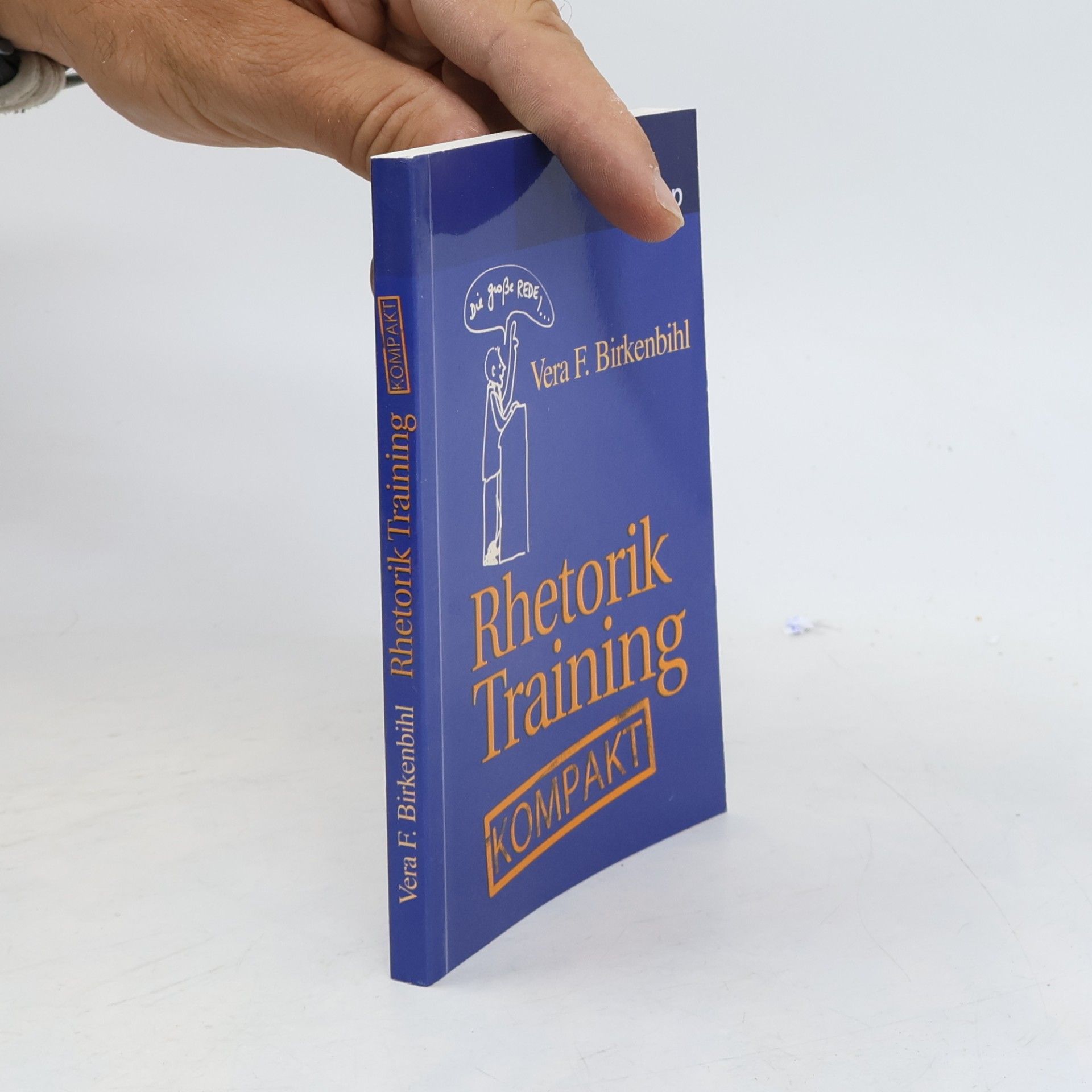 Vera F. Birkenbihl Rhetorik-Training kompakt
