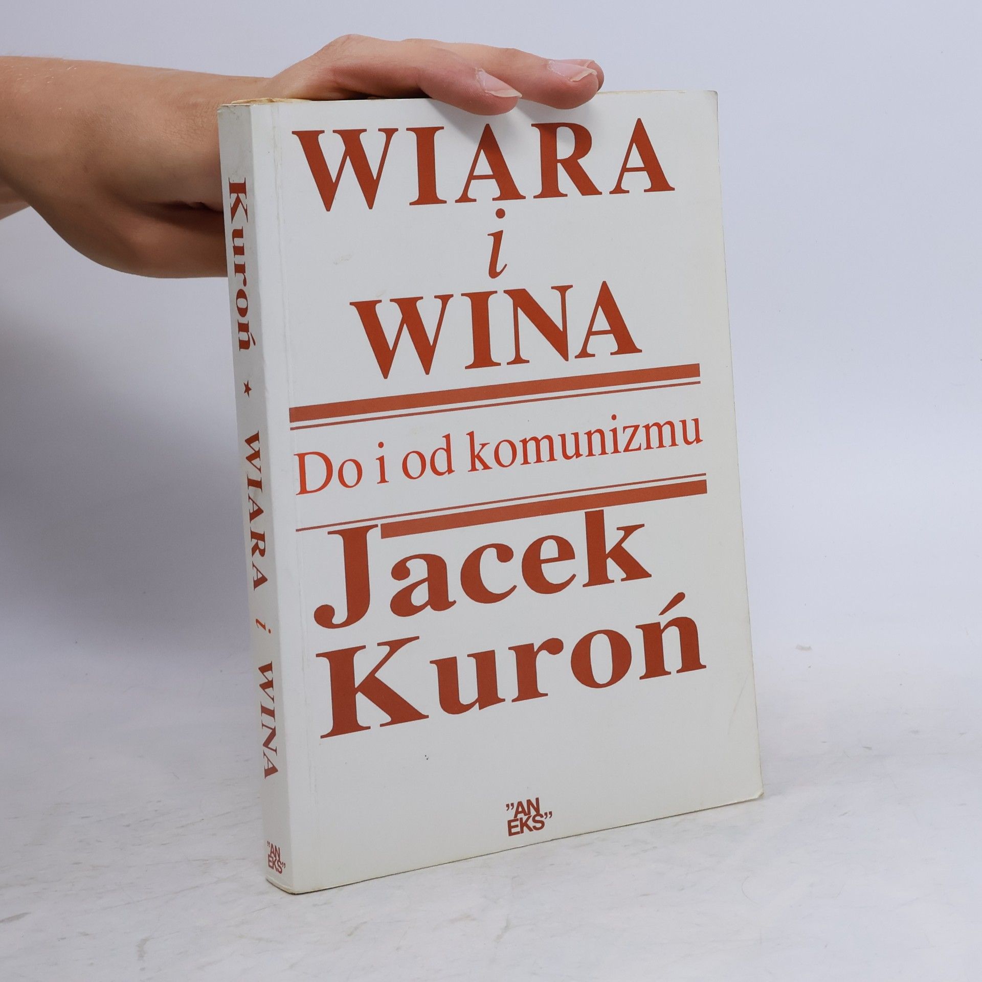 Jacek Kuroń Wiara i wina