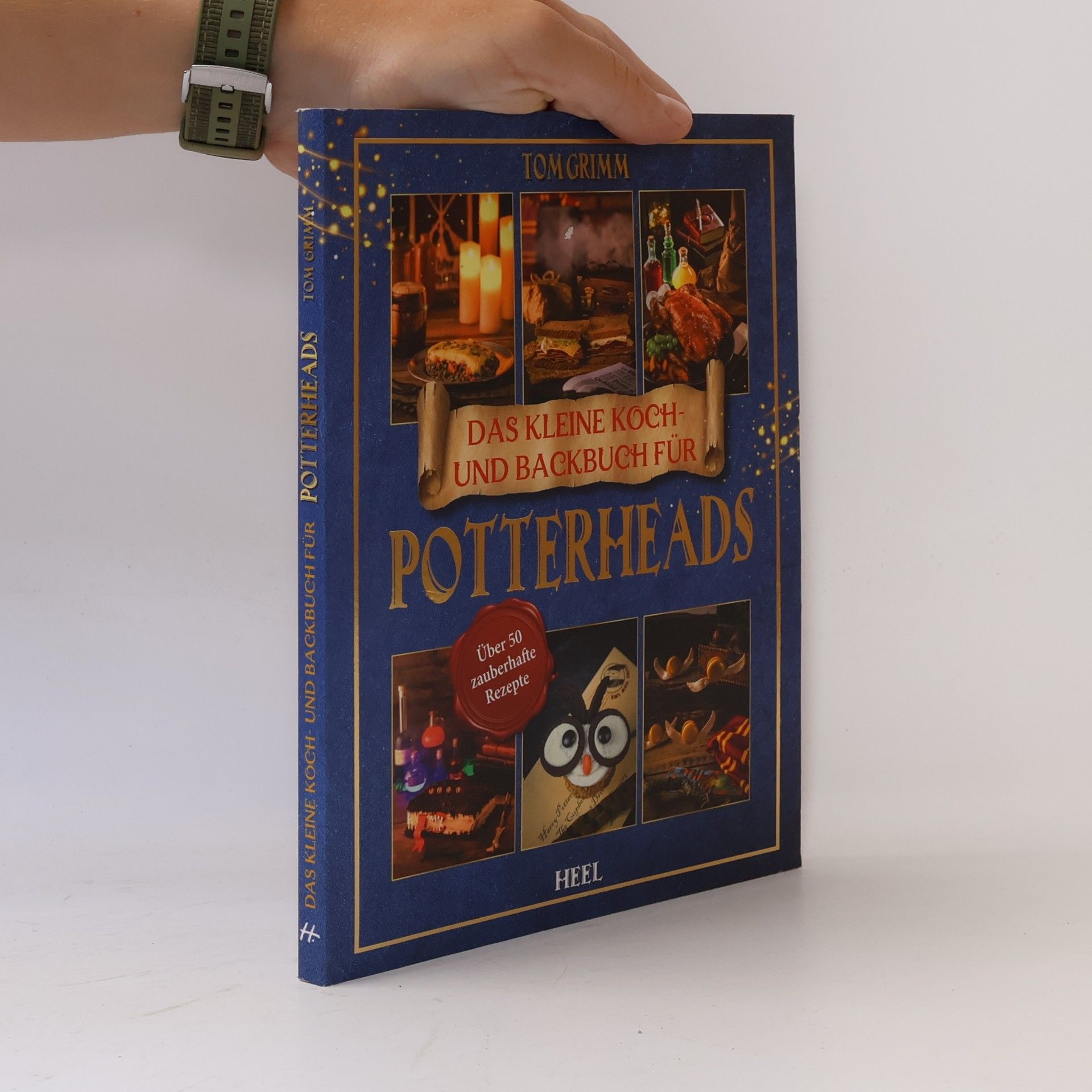 Tom Grimm Das kleine Koch- und Backbuch für Potterheads