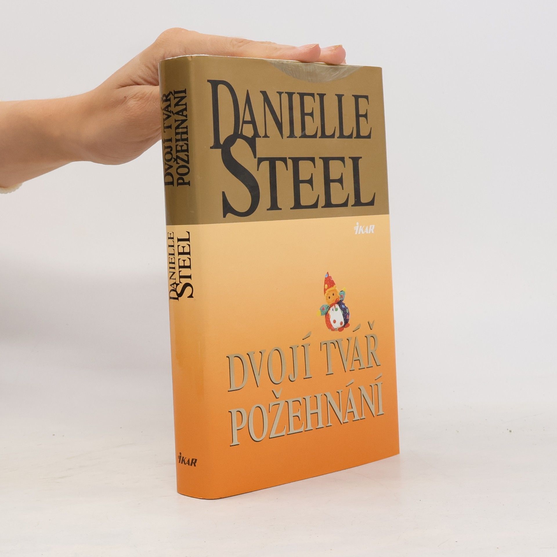 Danielle Steel Dvojí tvář požehnání