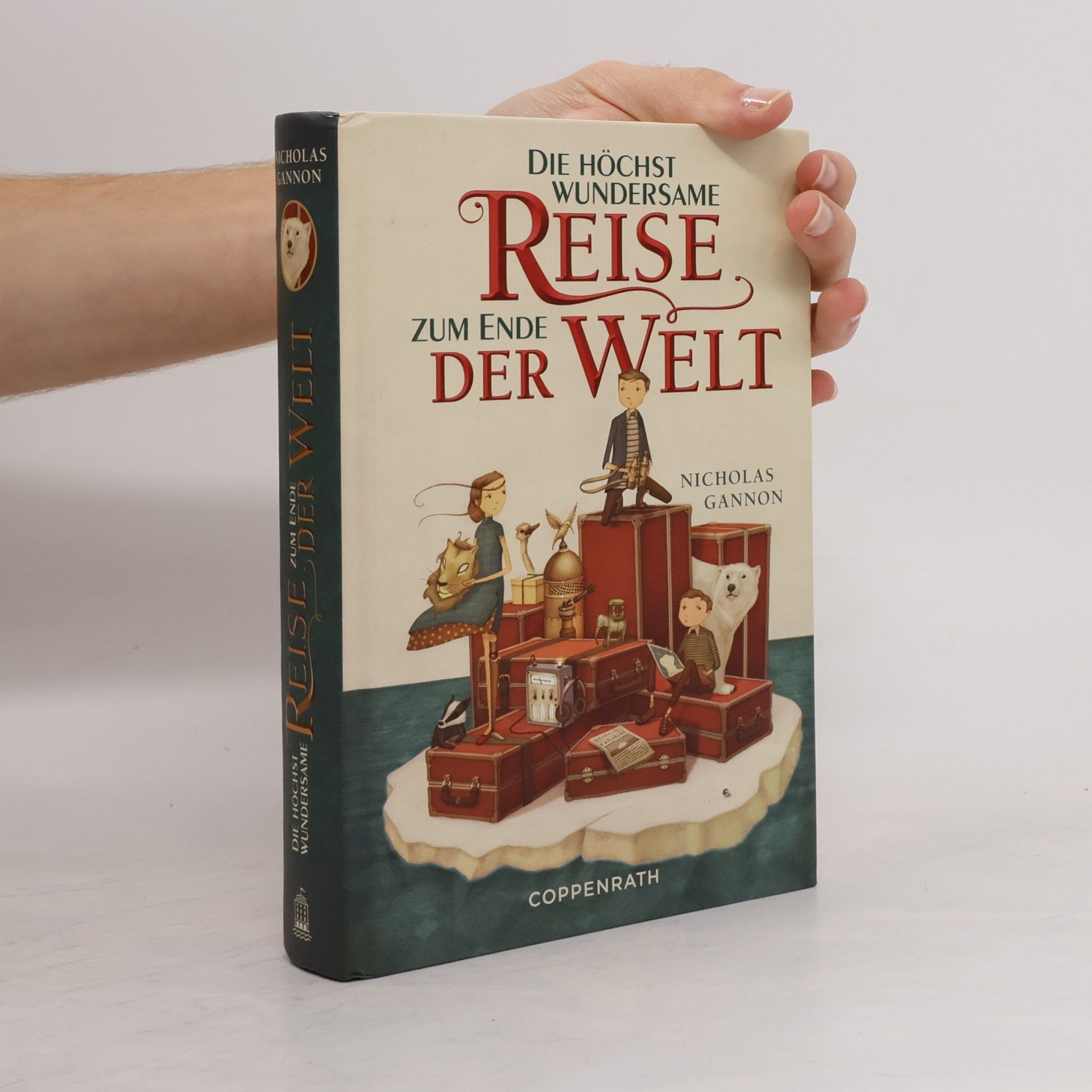 Nicholas Gannon Die höchst wundersame Reise zum Ende der Welt